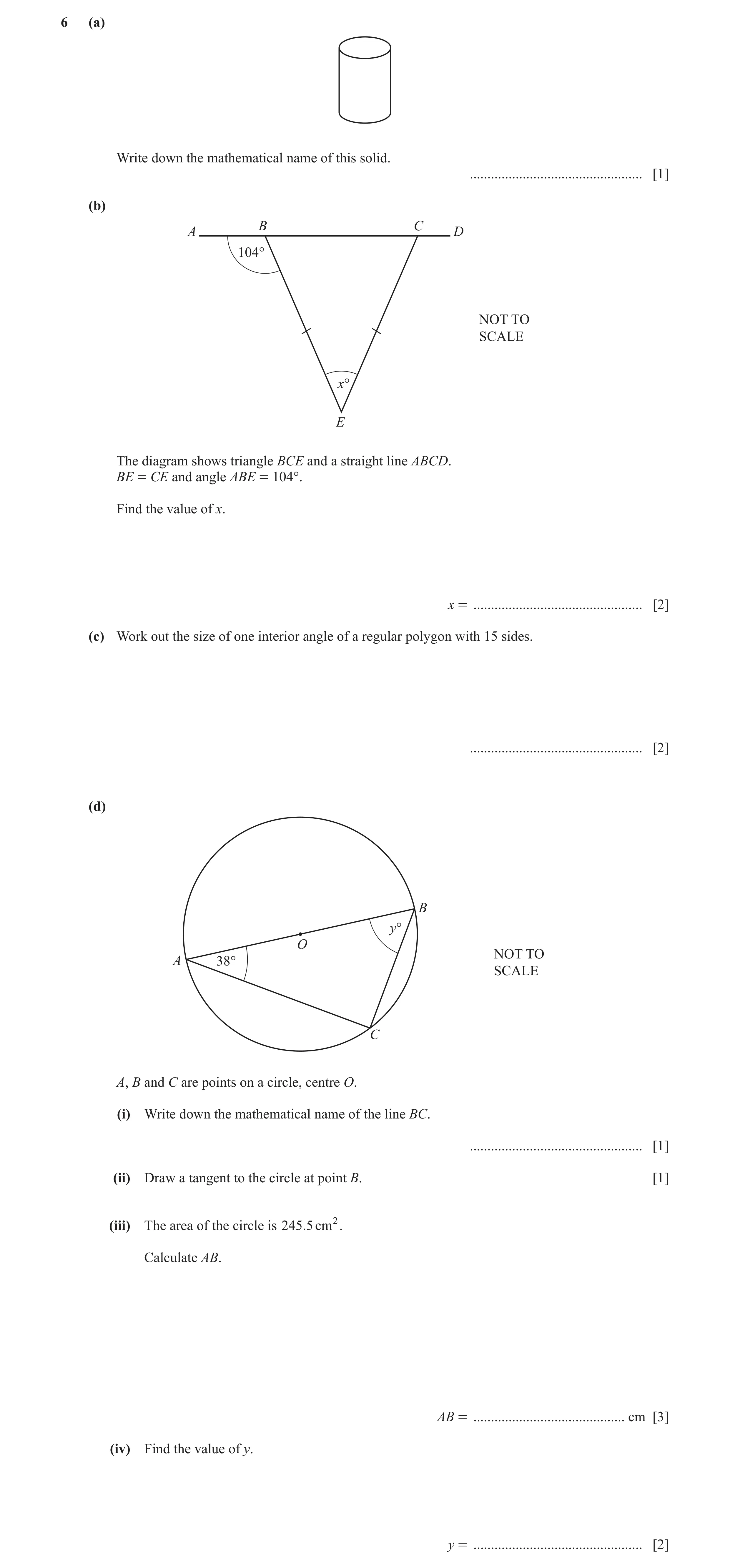 Question 7: (a) Write down the mathematical name of this solid. ................................................. [1] (b) B C A D 104° NOT TO SCALE x° …