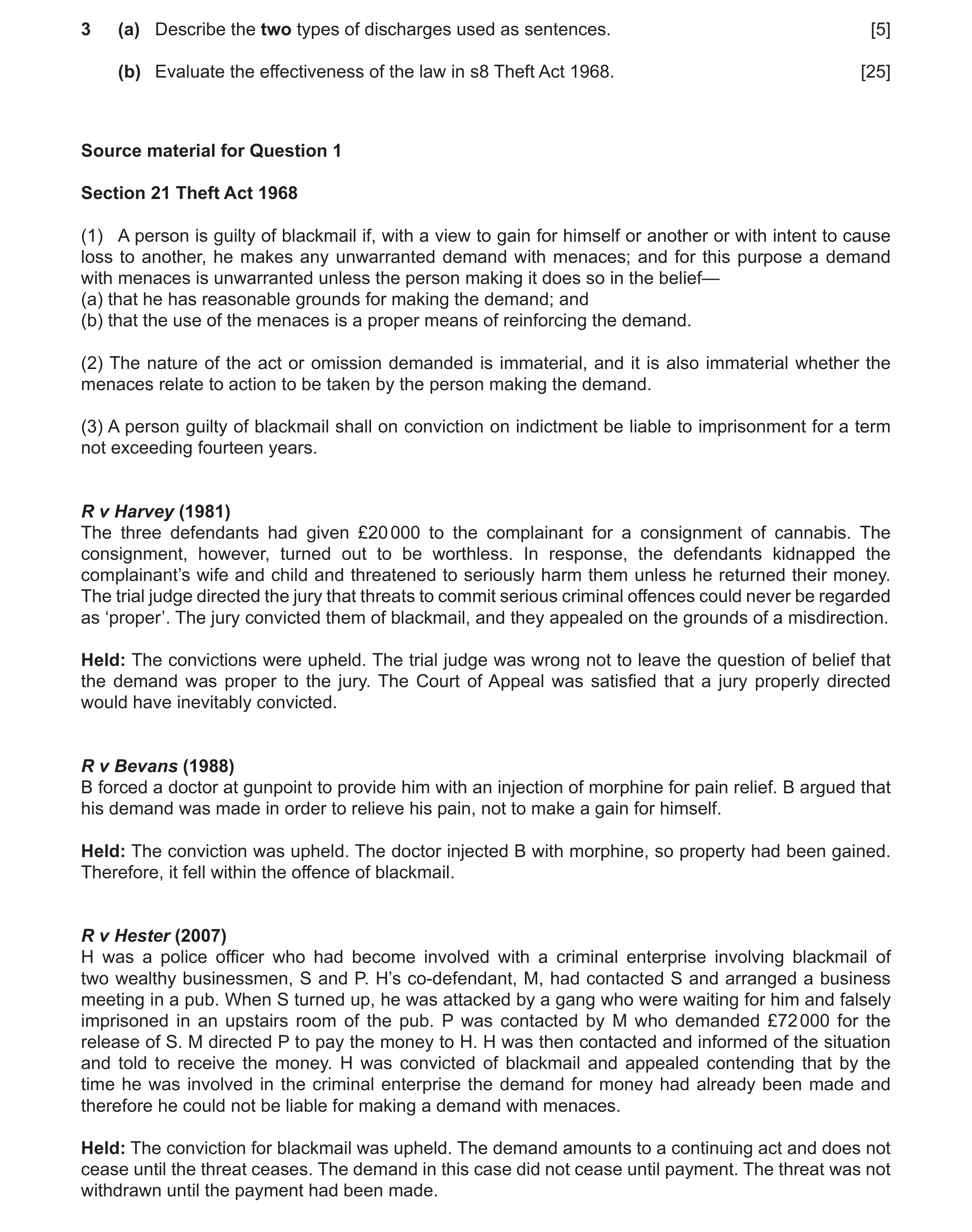 Question 22: (a) Describe the two types of discharges used as sentences. [5] (b) Evaluate the effectiveness of the law in s8 Theft Act 1968. [25] Source…