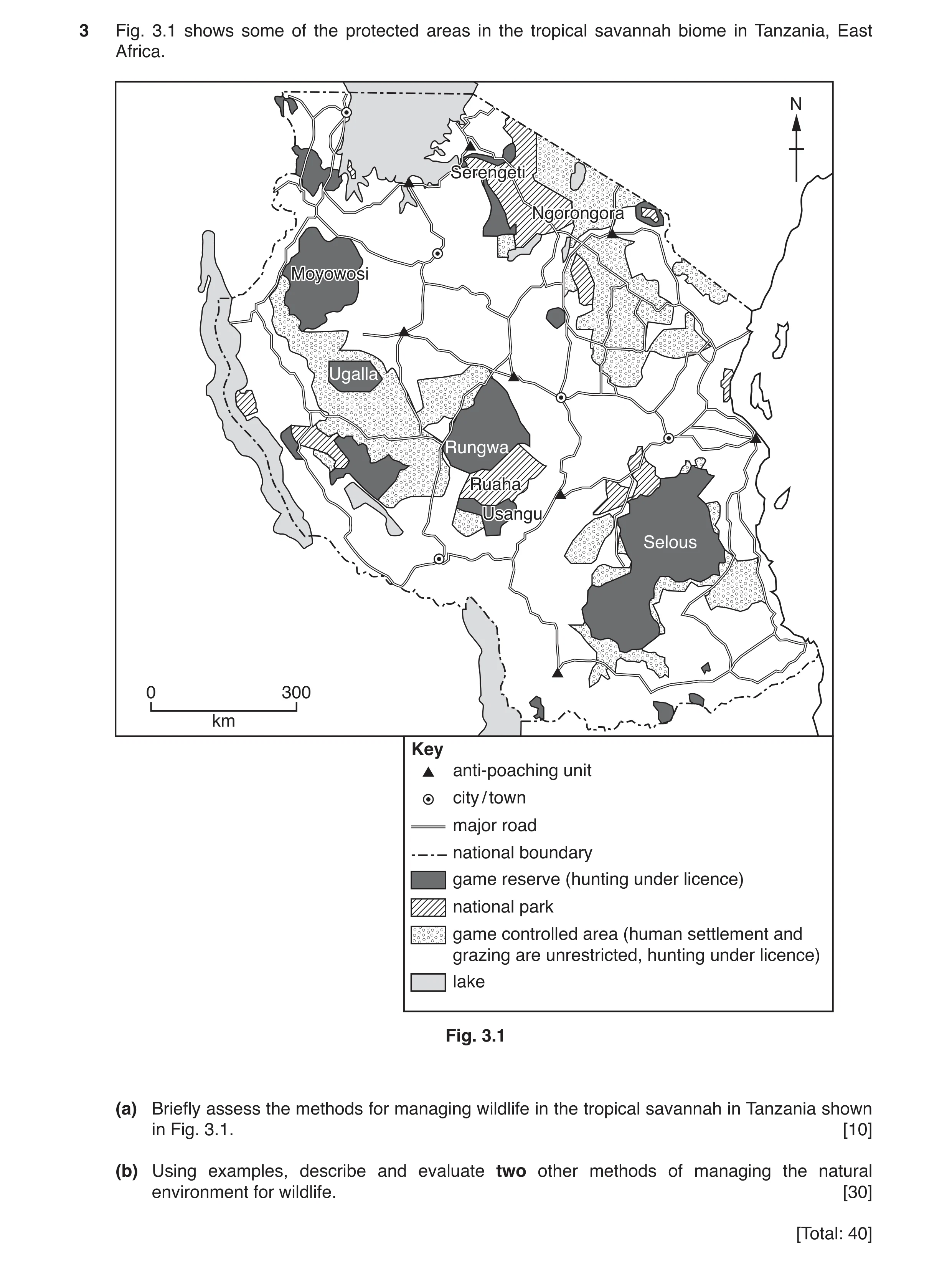 Question 5: Fig. 3.1 shows some of the protected areas in the tropical savannah biome in Tanzania, East Africa. N SerengetiSerengeti NgorongoraNgorongo…