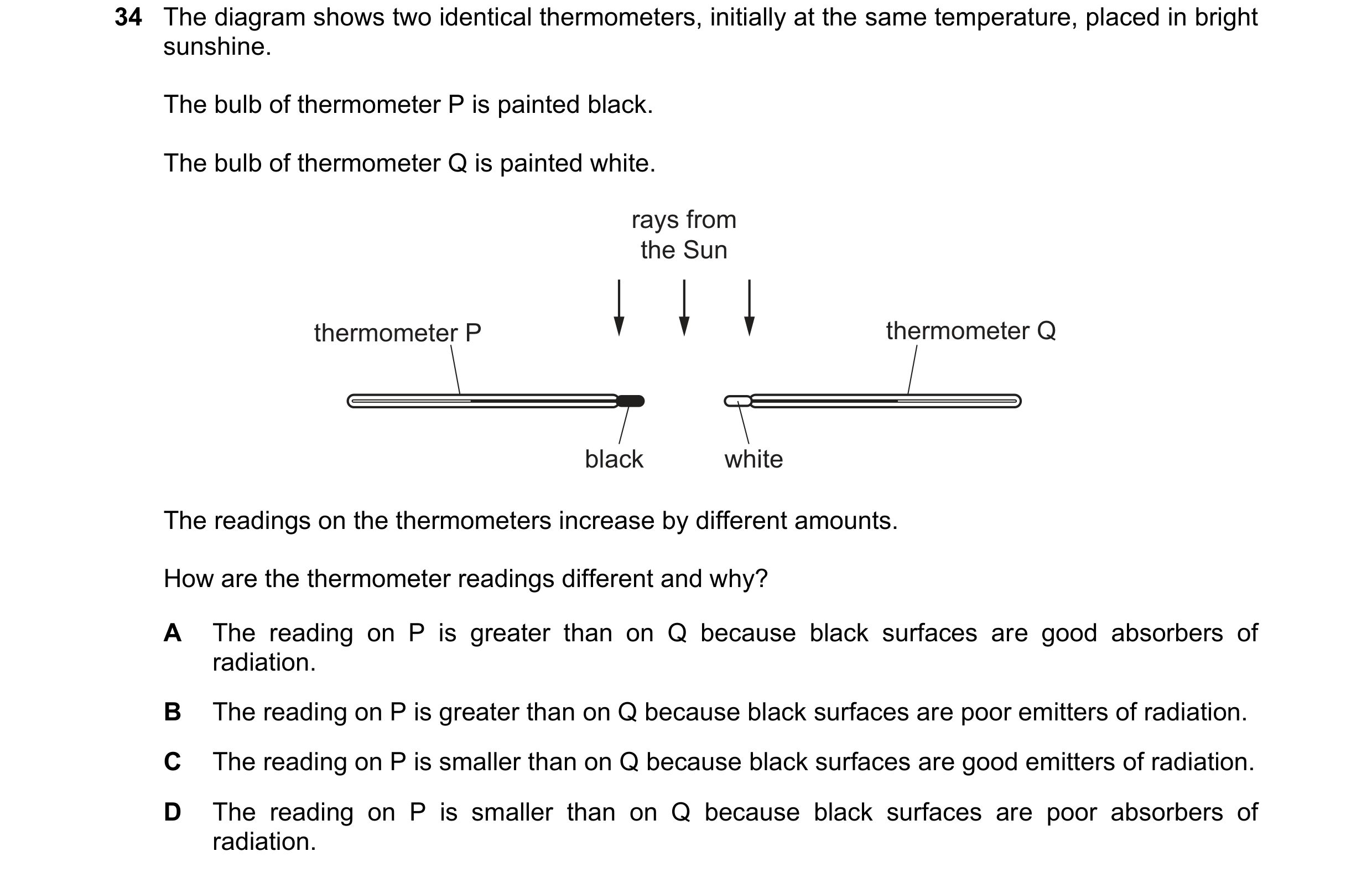 Question 51: The diagram shows two identical thermometers, initially at the same temperature, placed in bright sunshine. The bulb of thermometer P is pa…