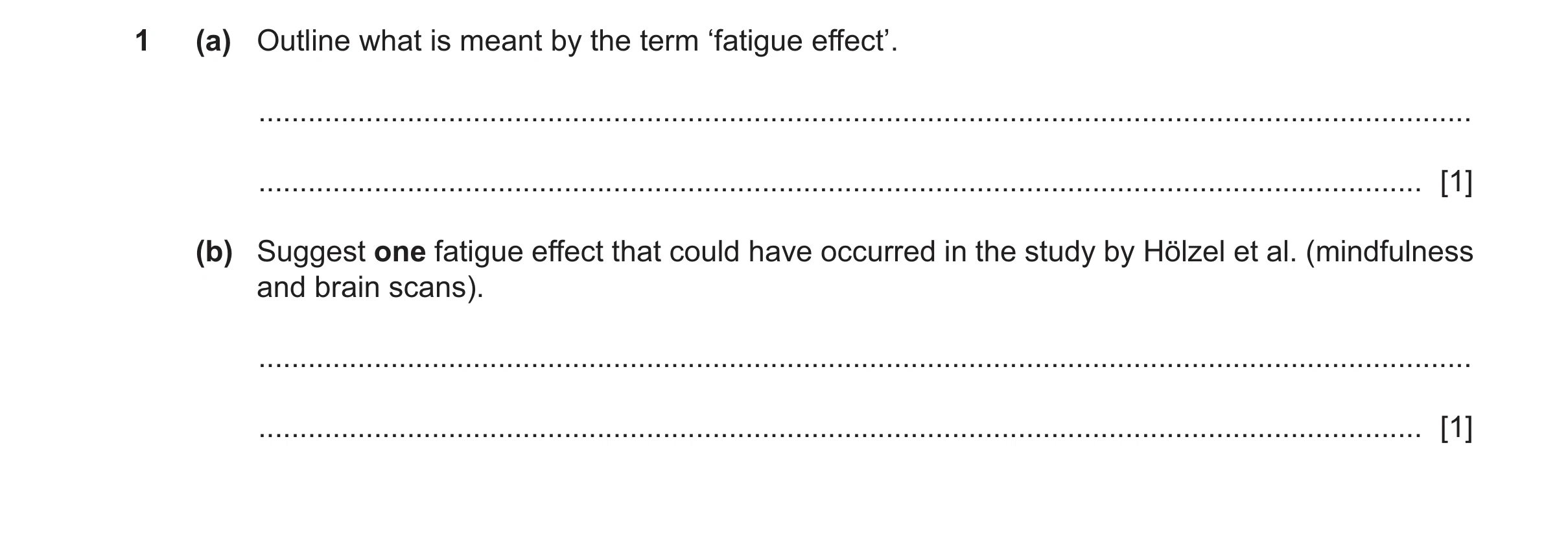 Question 482: (a) Outline what is meant by the term ‘fatigue effect’. ...................................................................................…