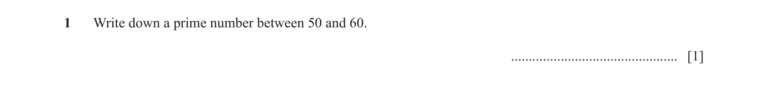 Question 24: Write down a prime number between 50 and 60. ............................................... [1]