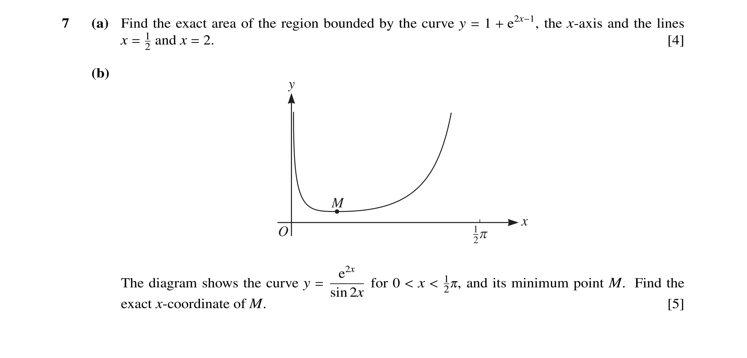 Question 15: (a) Find the exact area of the region bounded by the curve y = 1 + e2x−1, the x-axis and the lines x = 1 and x = 2. [4] 2 (b) y M 1 x O 2p …