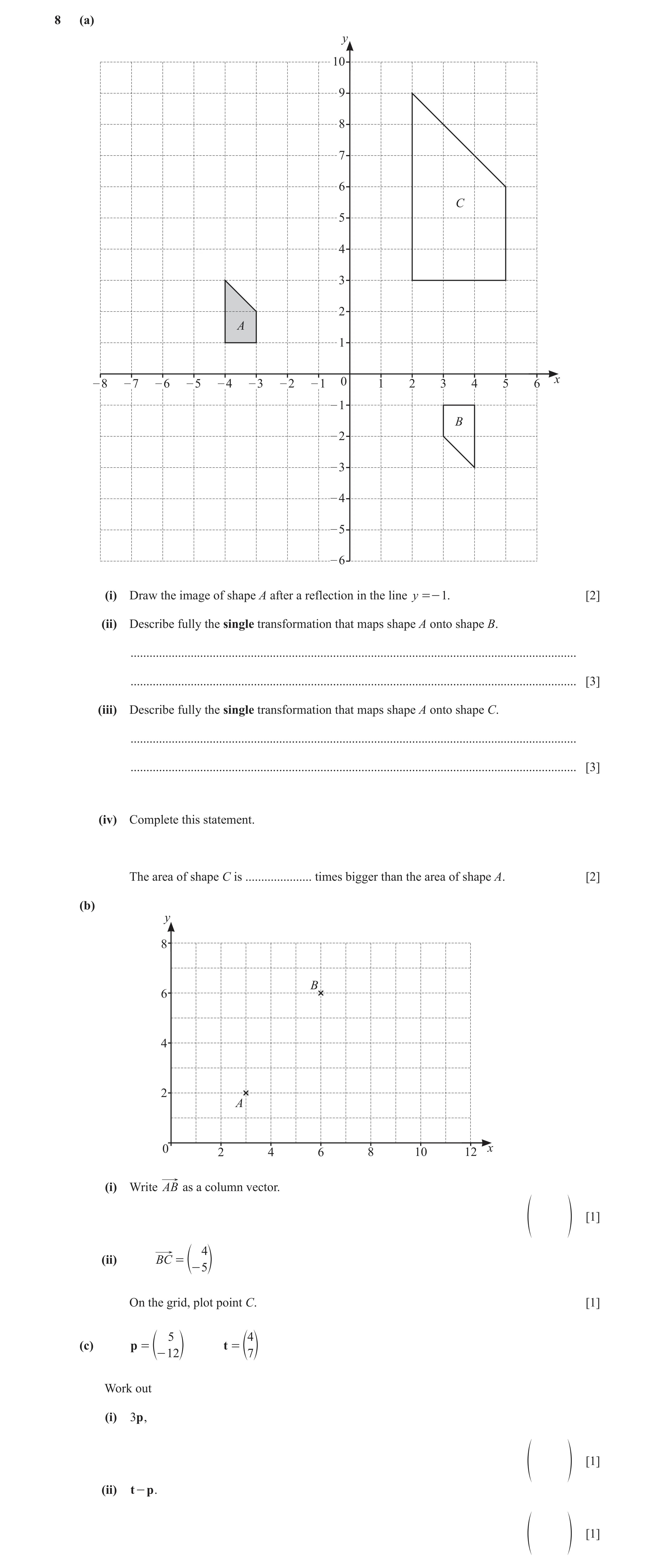 Question 76: (a) y 10 9 8 7 6 C 5 4 3 2 A 1 – 8 – 7 – 6 – 5 – 4 – 3 – 2 – 1 0 1 2 3 4 5 6 x – 1 B – 2 – 3 – 4 – 5 – 6 (i) Draw the image of shape A afte…