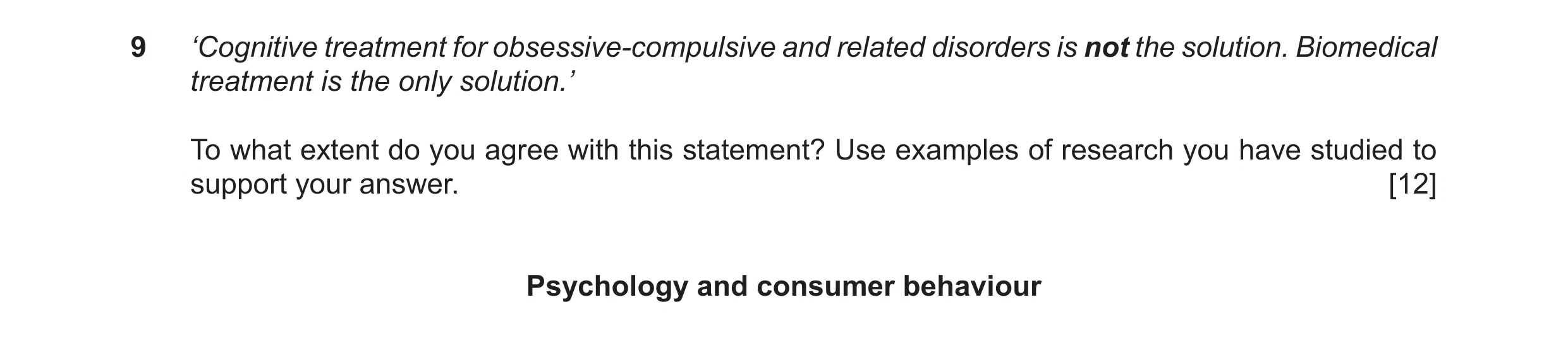 Question 15: ‘Cognitive treatment for obsessive‑compulsive and related disorders is not the solution. Biomedical treatment is the only solution.’ To wha…