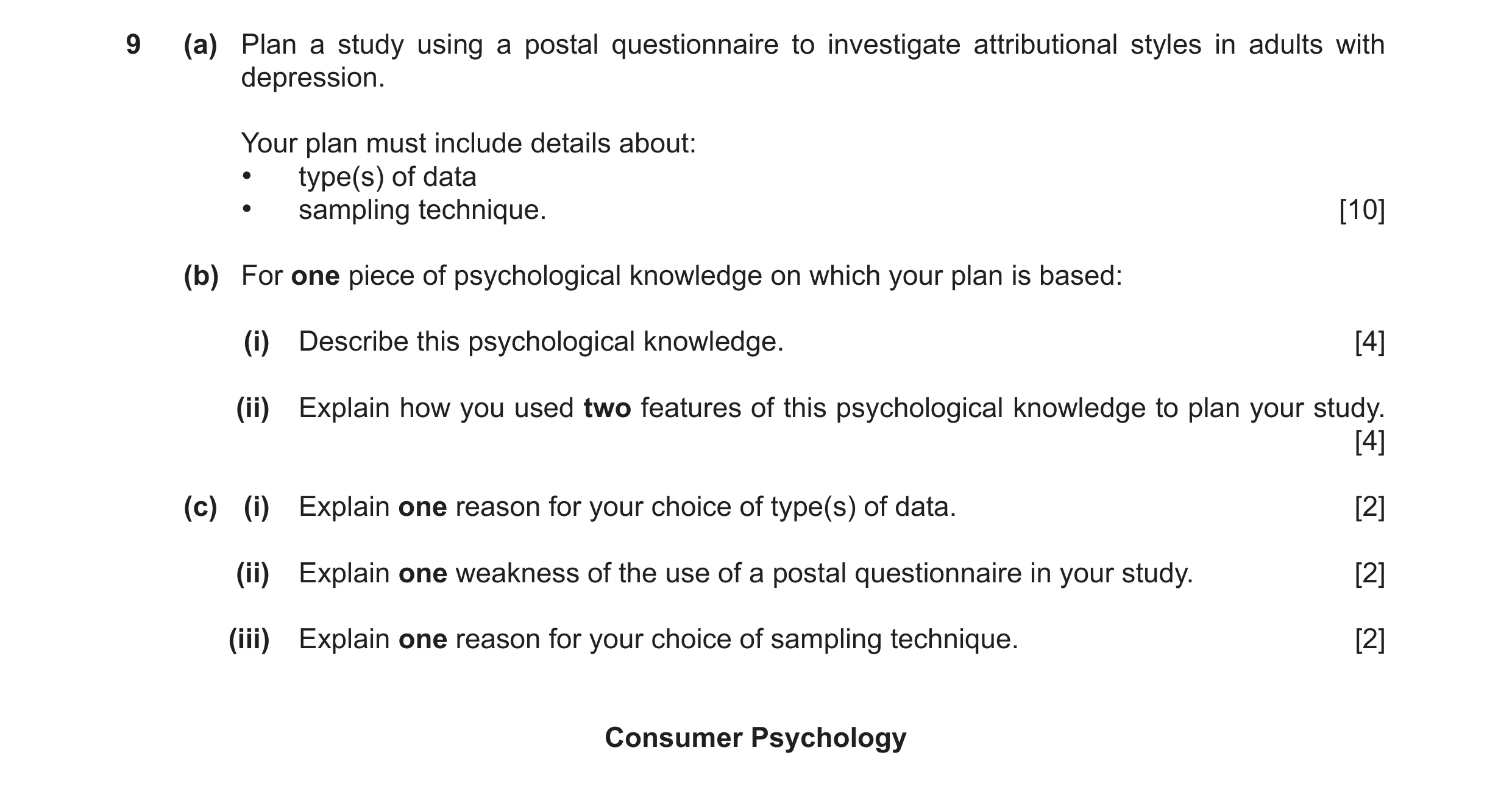 Question 25: (a) Plan a study using a postal questionnaire to investigate attributional styles in adults with depression. Your plan must include details…