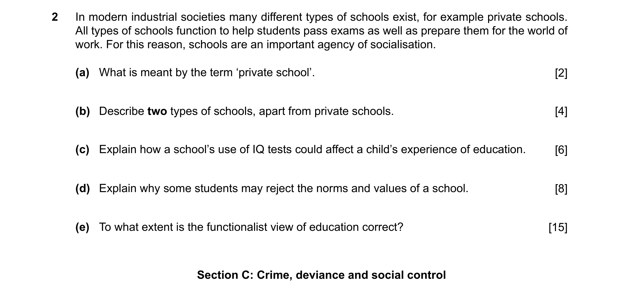Question 19: In modern industrial societies many different types of schools exist, for example private schools. All types of schools function to help st…