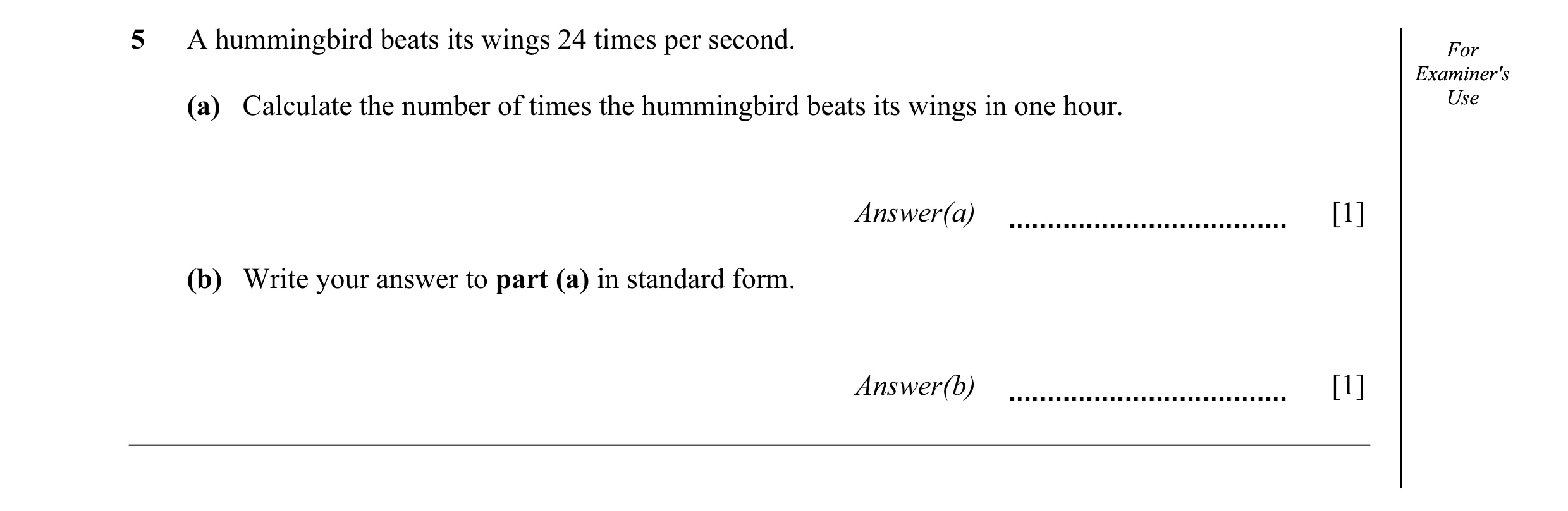 Question 17: A hummingbird beats its wings 24 times per second. ForFor Examiner'sExaminer's (a) Calculate the number of times the hummingbird beats its …
