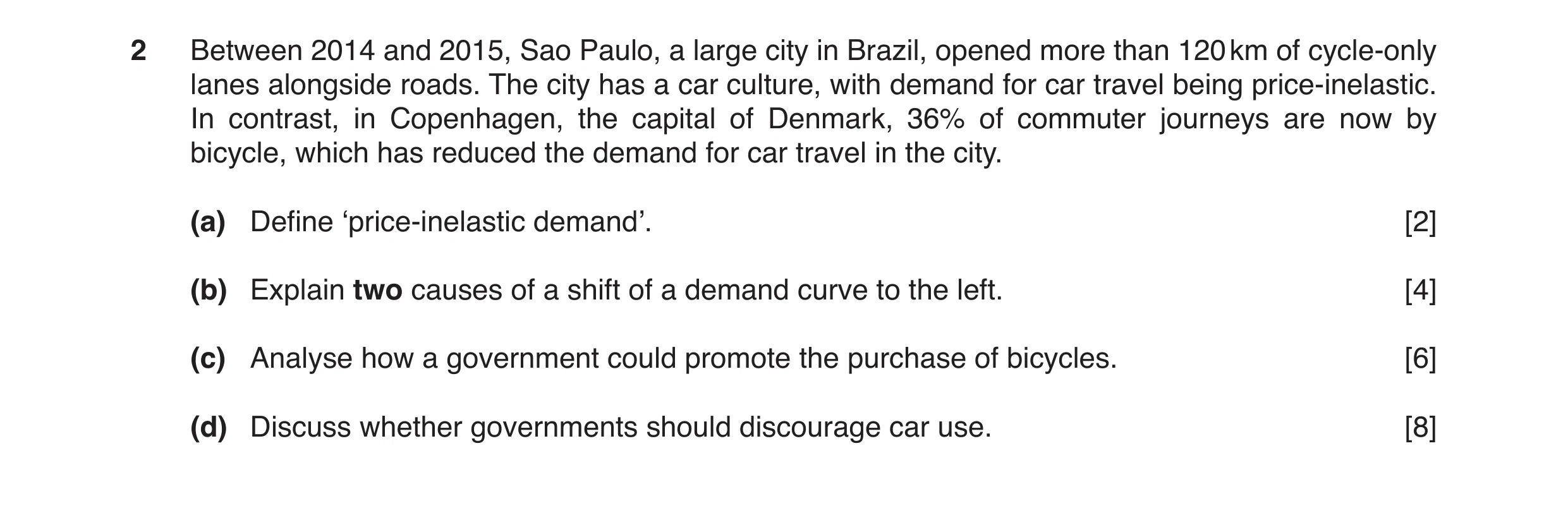 Question 4: Between 2014 and 2015, Sao Paulo, a large city in Brazil, opened more than 120 km of cycle-only lanes alongside roads. The city has a car c…