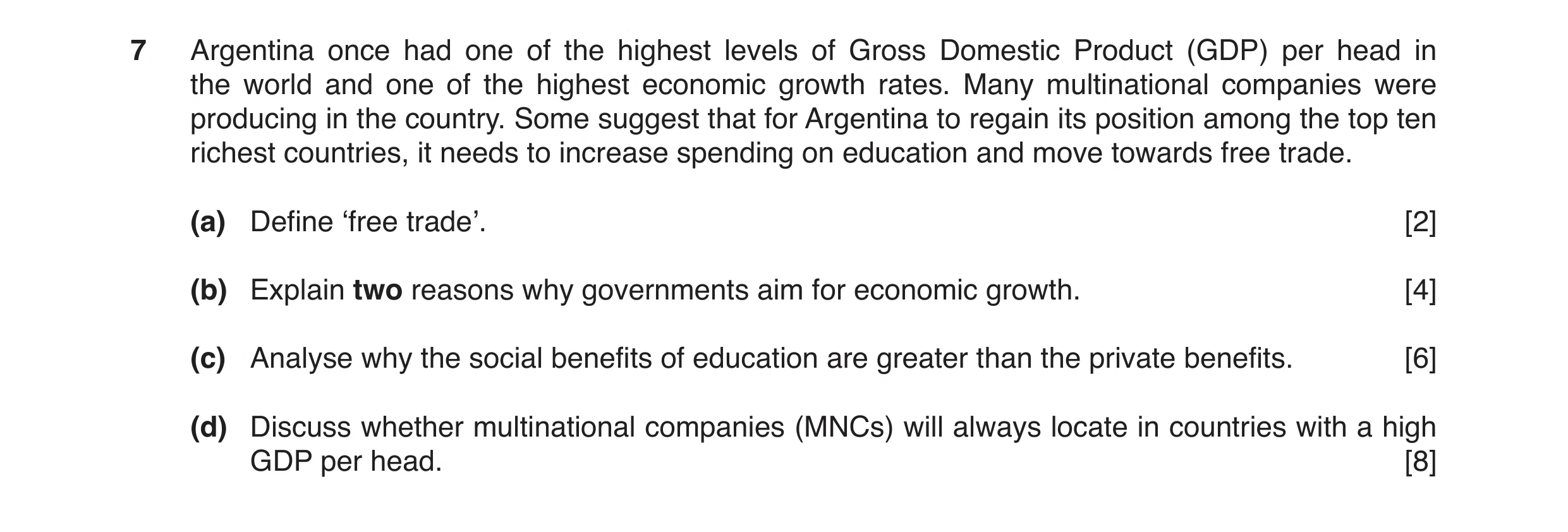 Question 7: Argentina once had one of the highest levels of Gross Domestic Product (GDP) per head in the world and one of the highest economic growth r…