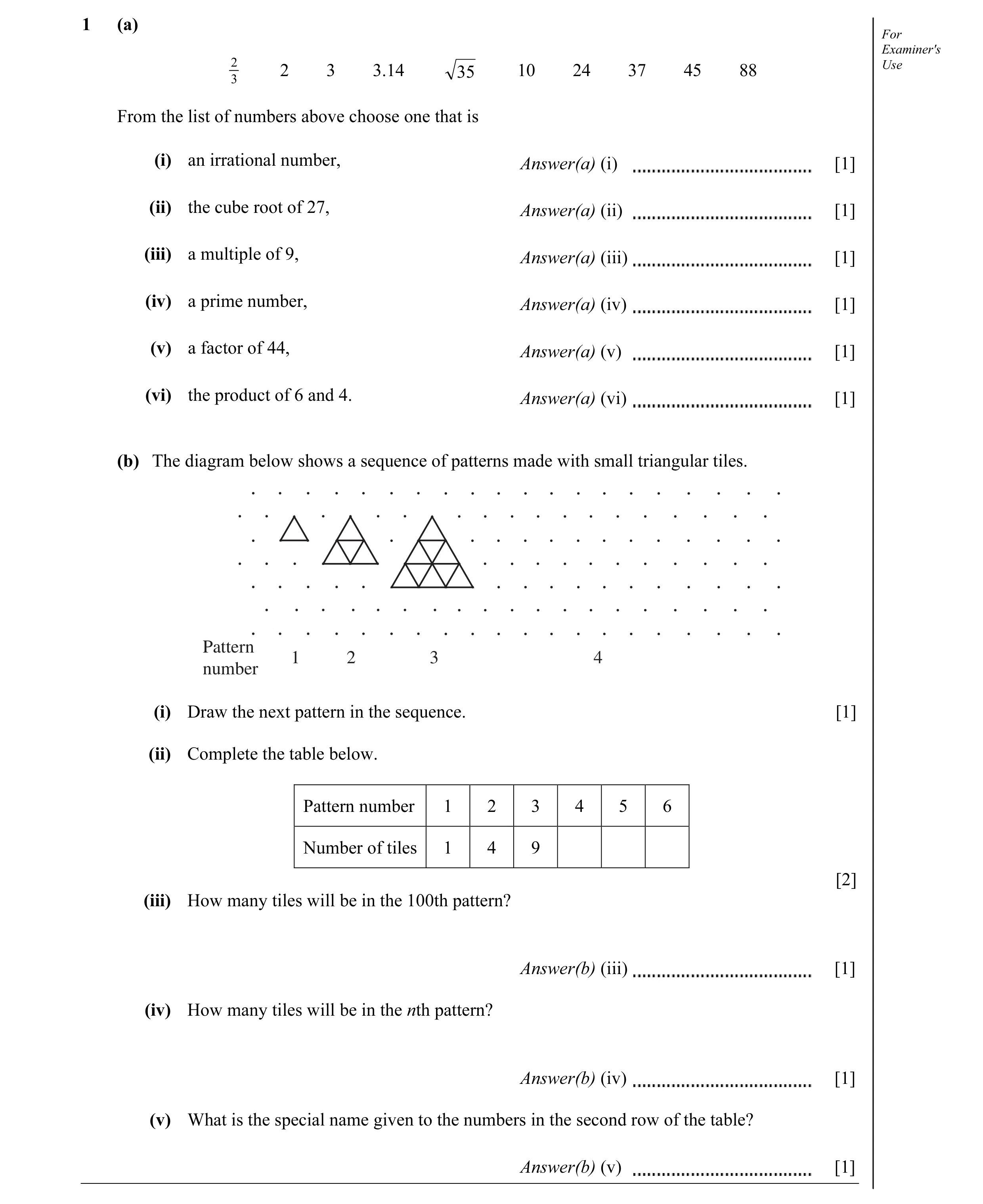 Question 2: (a) For Examiner's 2 Use 2 3 3.14 35 10 24 37 45 88 3 From the list of numbers above choose one that is (i) an irrational number, Answer(a)…
