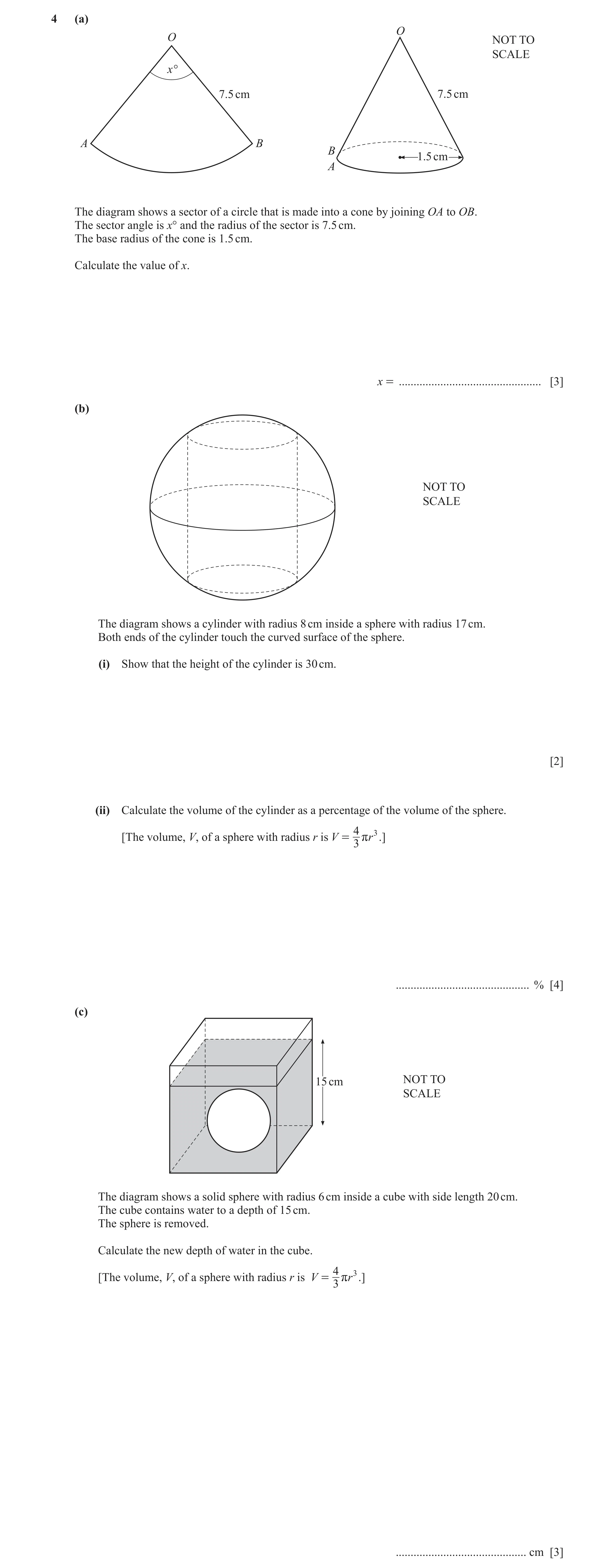 Question 9: (a) O O NOT TO SCALE x° 7.5 cm 7.5 cm A B B 1.5 cm A The diagram shows a sector of a circle that is made into a cone by joining OA to OB. T…
