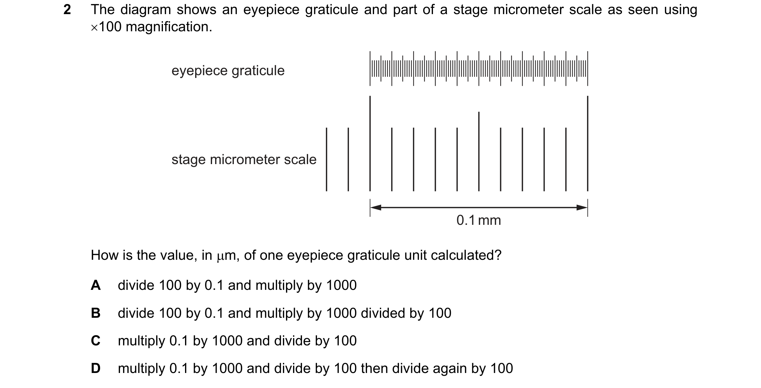 Question 104: The diagram shows an eyepiece graticule and part of a stage micrometer scale as seen using ×100 magnification. eyepiece graticule stage mic…