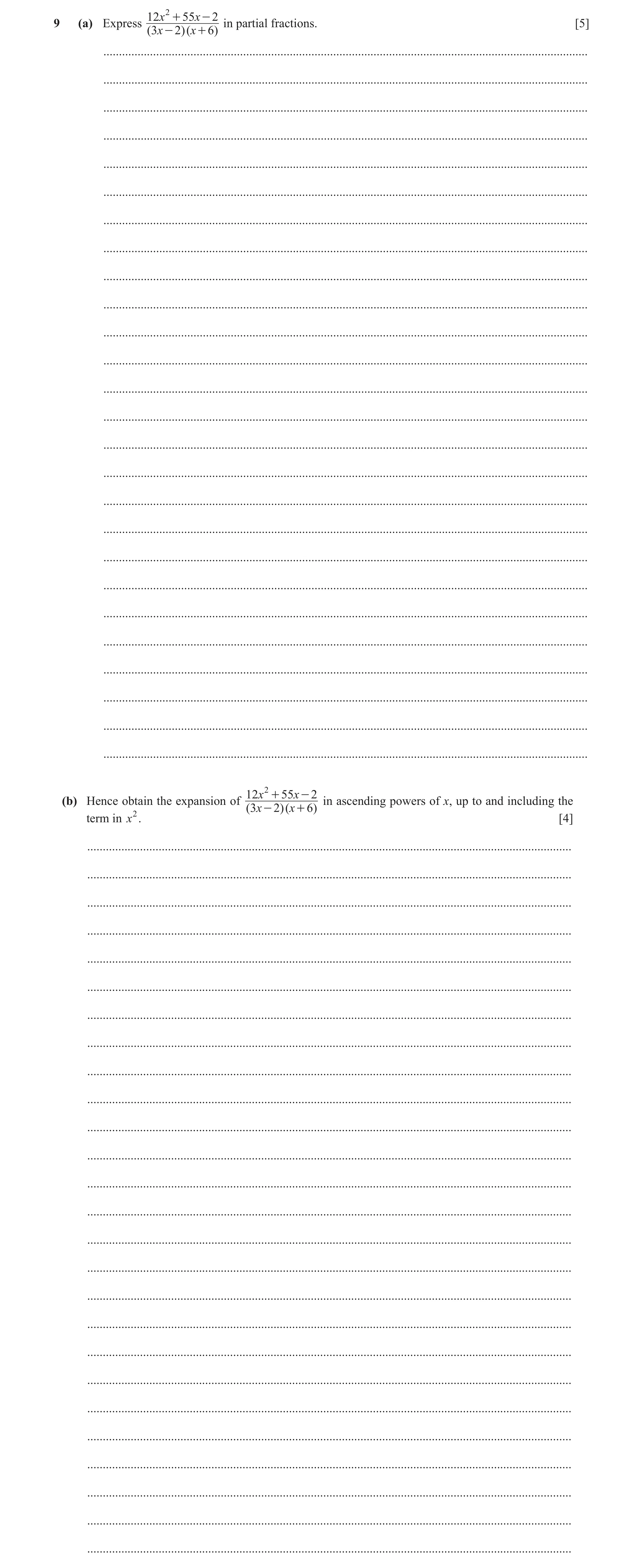 Question 25: x 2 + 55 x - 2 9 (a) Express in partial fractions. [5] ( 3x - 2 )( x + 6 ) ................................................................…
