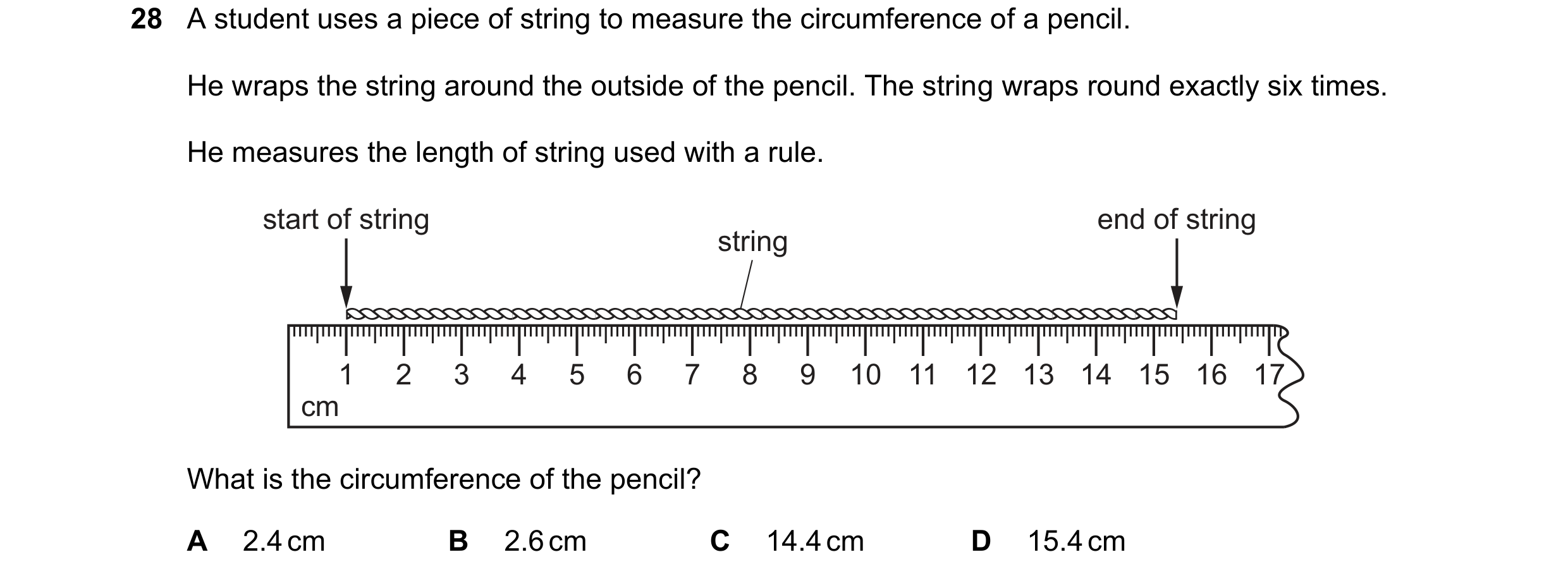 Question 19: A student uses a piece of string to measure the circumference of a pencil. He wraps the string around the outside of the pencil. The string…