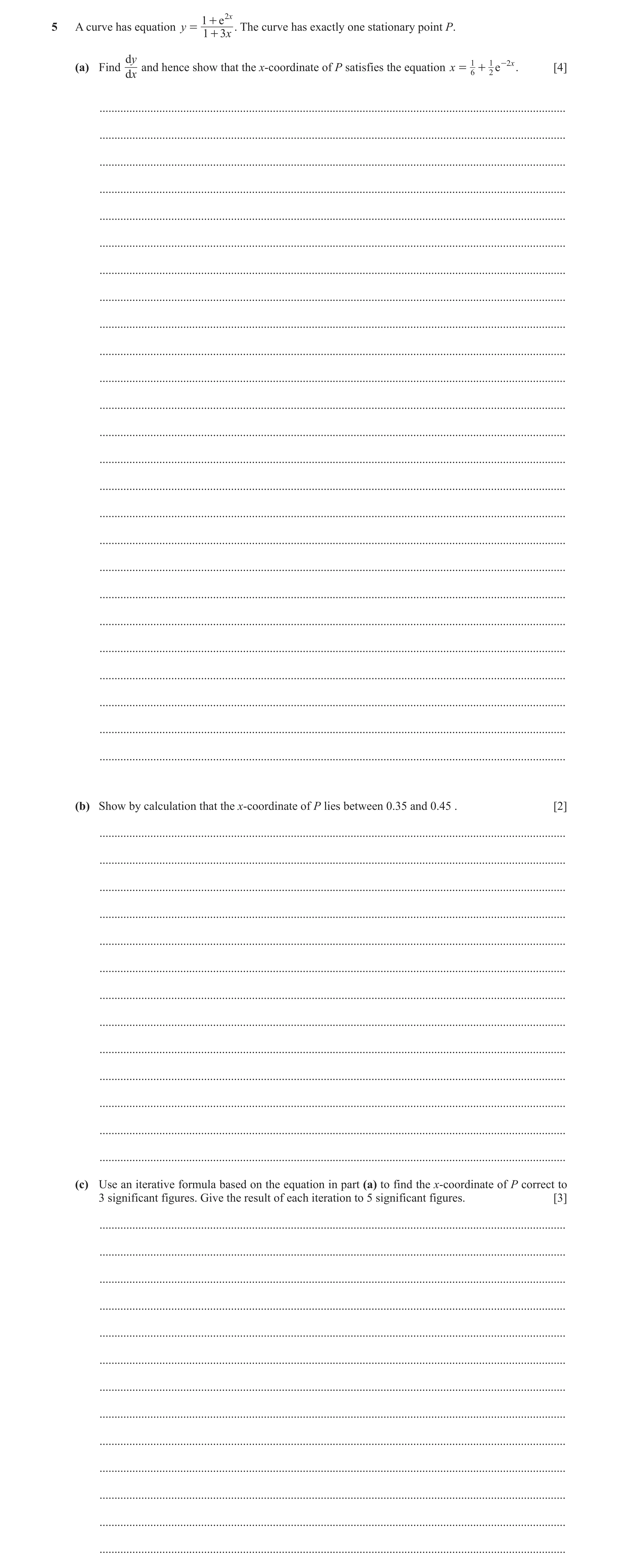Question 45: A curve has equation y = . The curve has exactly one stationary point P. 1 + 3x dy 1 1 -2 x (a) Find and hence show that the x-coordinate o…