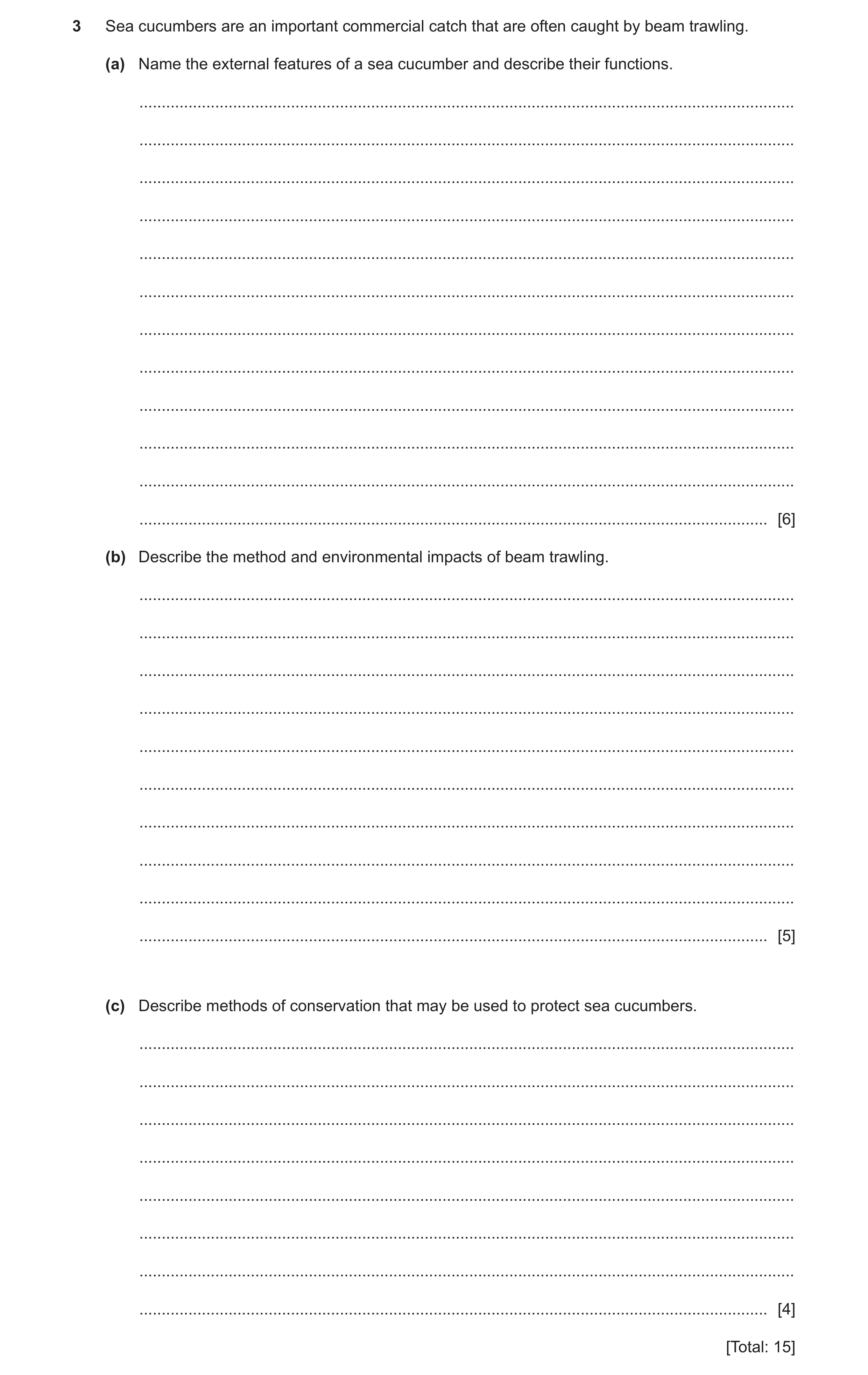 Question 2: Sea cucumbers are an important commercial catch that are often caught by beam trawling. (a) Name the external features of a sea cucumber an…
