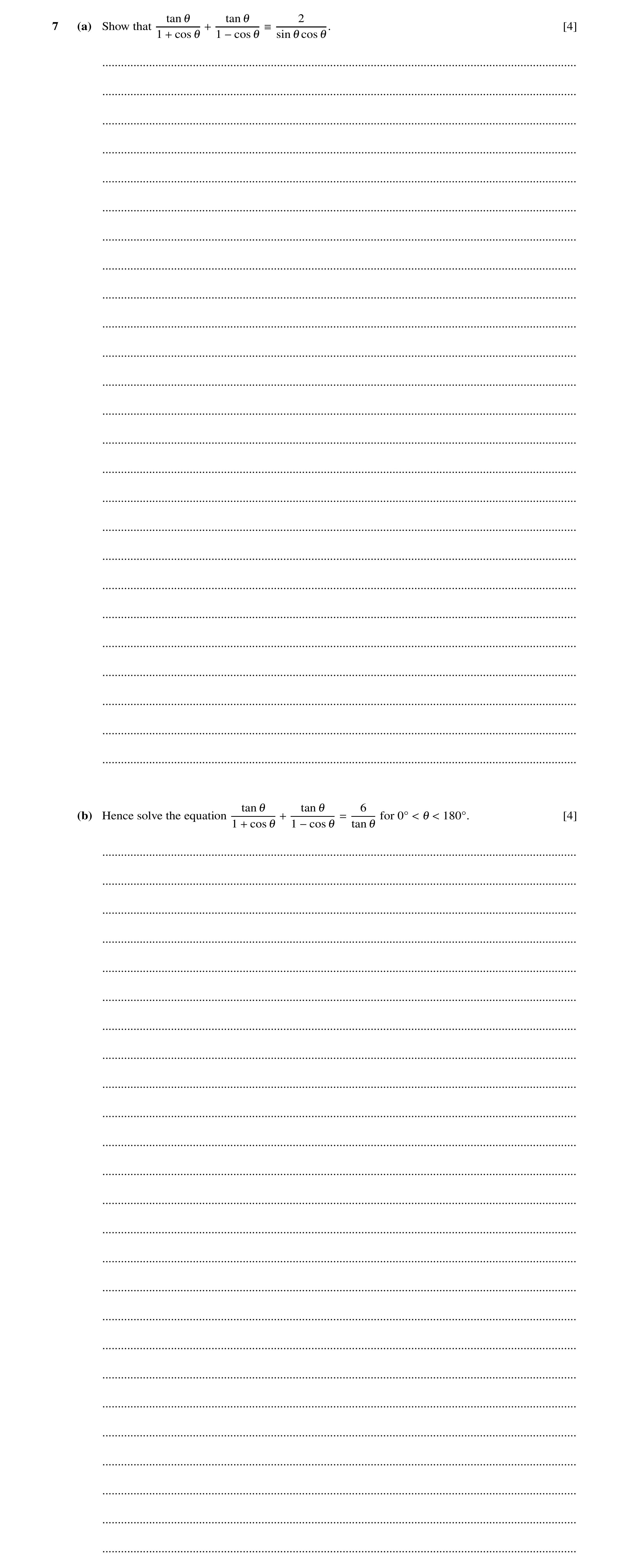 Question 69: tan 1 tan 1 2 7 (a) Show that +  [4] 1 + cos 1 1 −cos 1 sin 1 cos 1. .....................................................................…