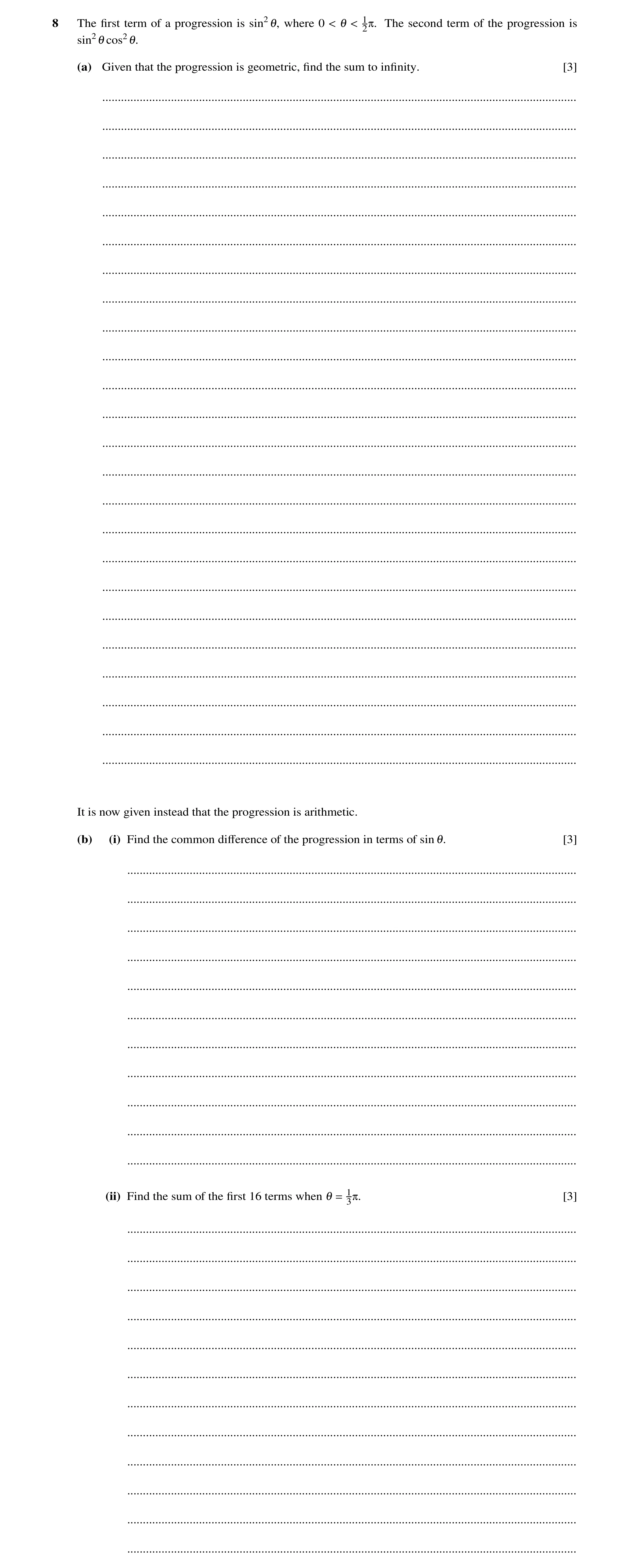 Question 72: The ﬁrst term of a progression is sin2 1, where 0 < 1 < 12π. The second term of the progression is sin21 cos21. (a) Given that the progress…