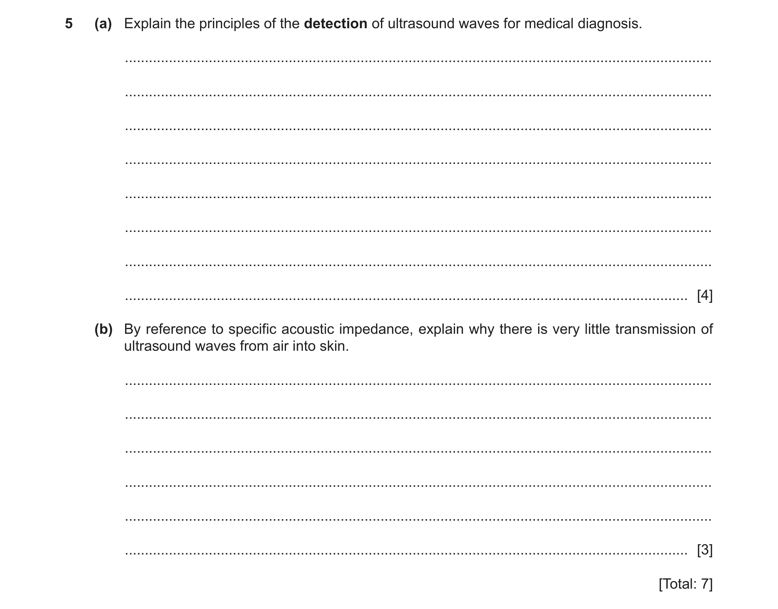 Question 17: (a) Explain the principles of the detection of ultrasound waves for medical diagnosis. ....................................................…