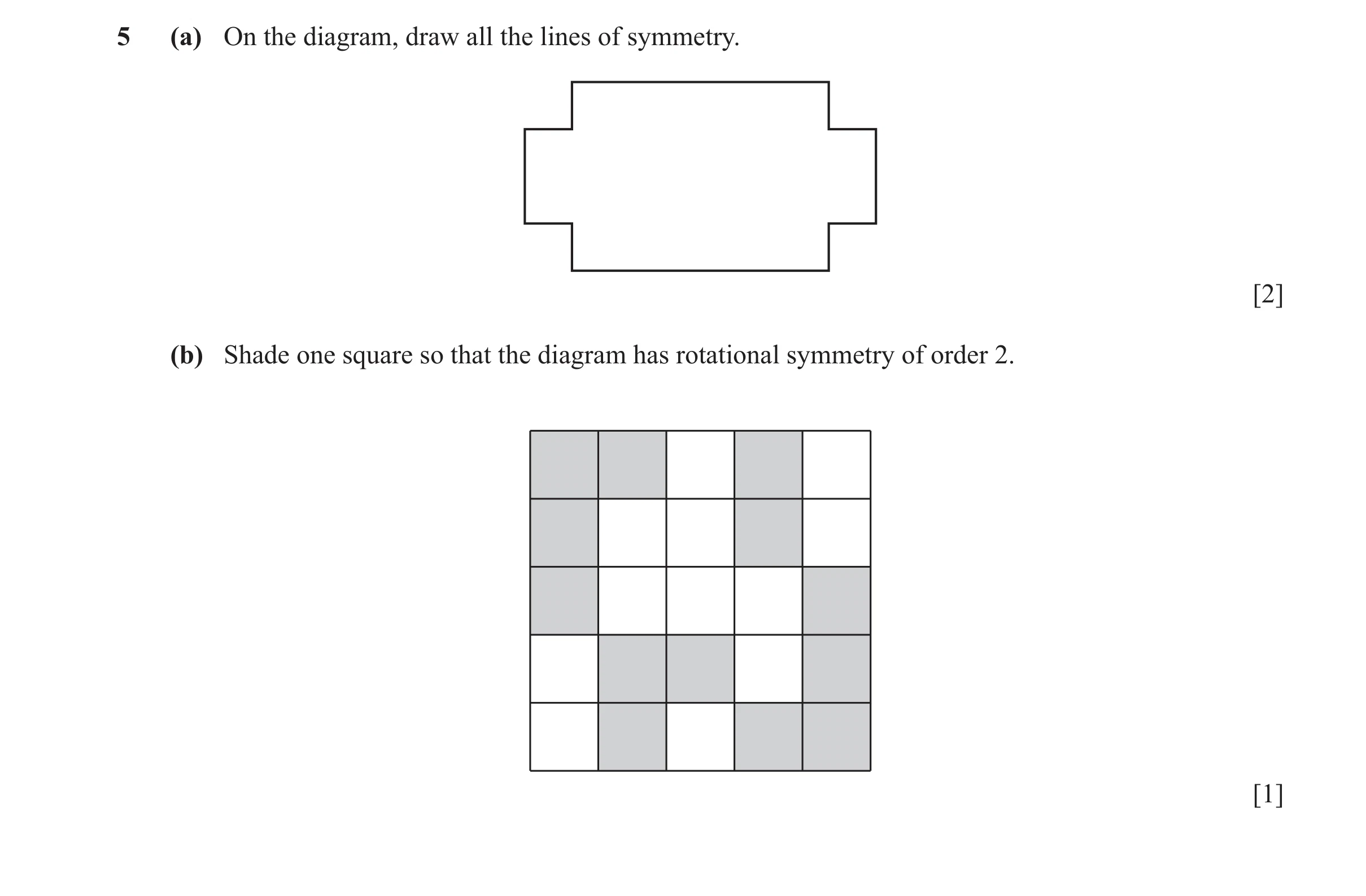 Question 63: (a) On the diagram, draw all the lines of symmetry. [2] (b) Shade one square so that the diagram has rotational symmetry of order 2. [1]