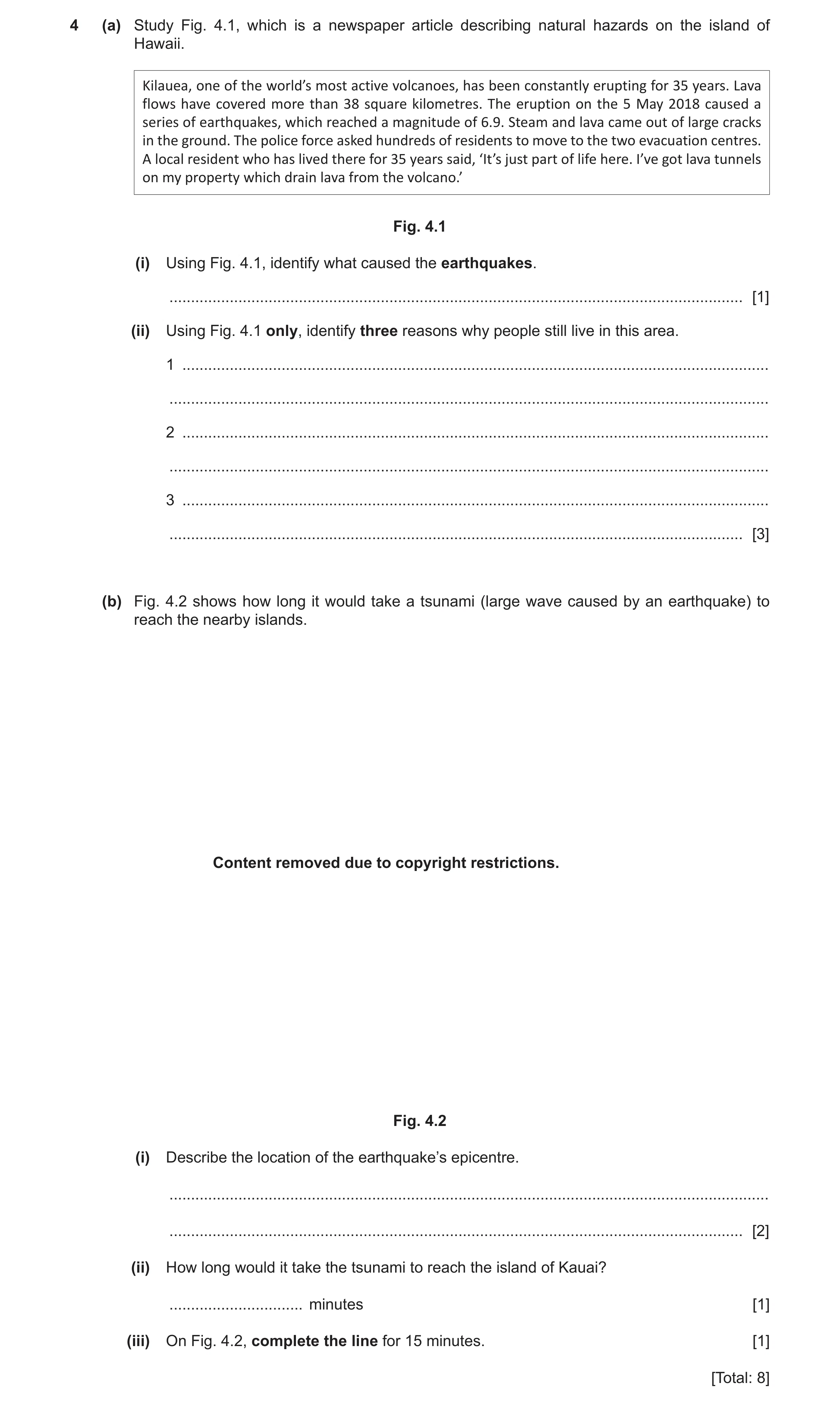 Question 18: (a) Study Fig. 4.1, which is a newspaper article describing natural hazards on the island of Hawaii. Kilauea, one of the world’s most activ…