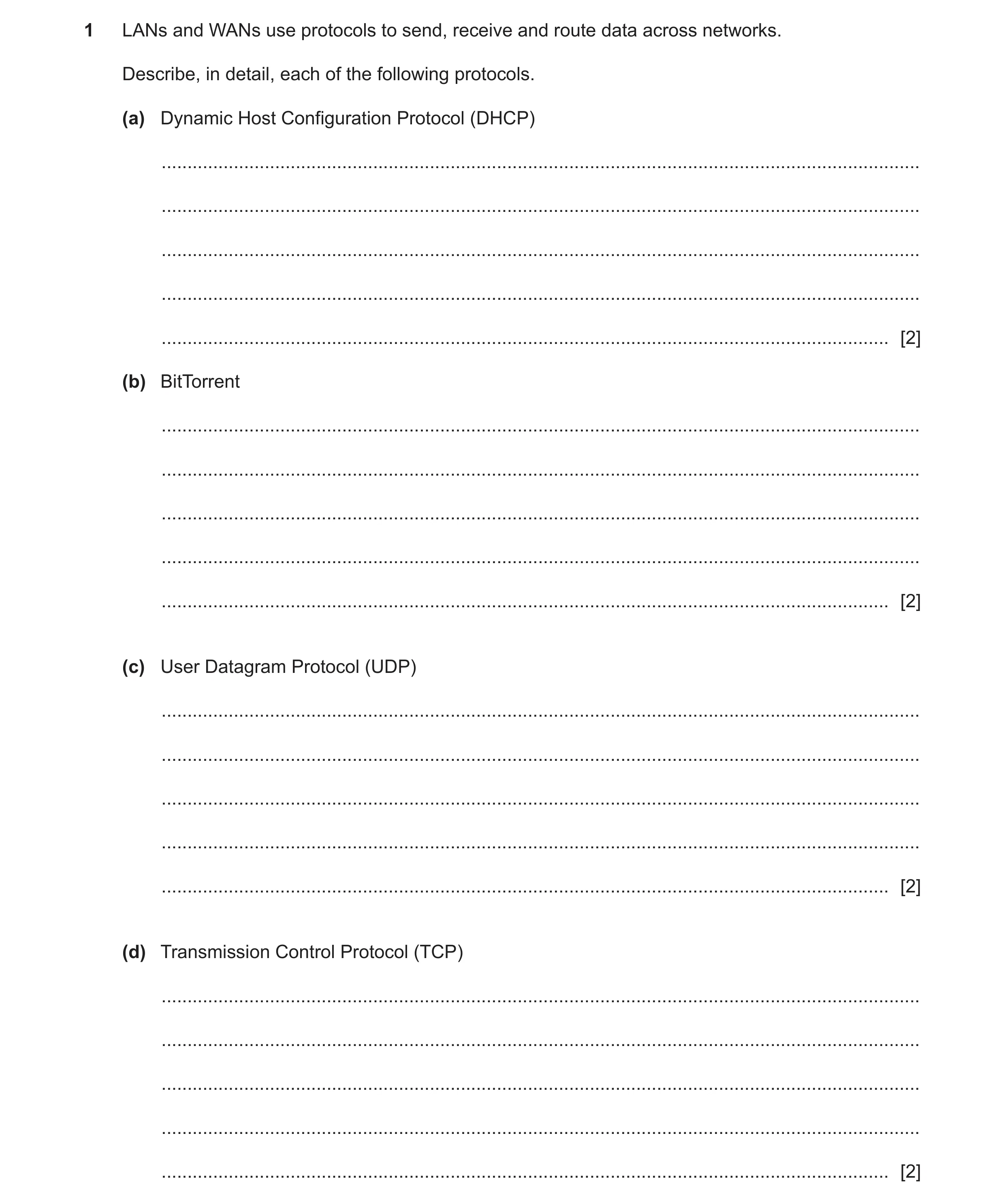 Question 7: LANs and WANs use protocols to send, receive and route data across networks. Describe, in detail, each of the following protocols. (a) Dyna…