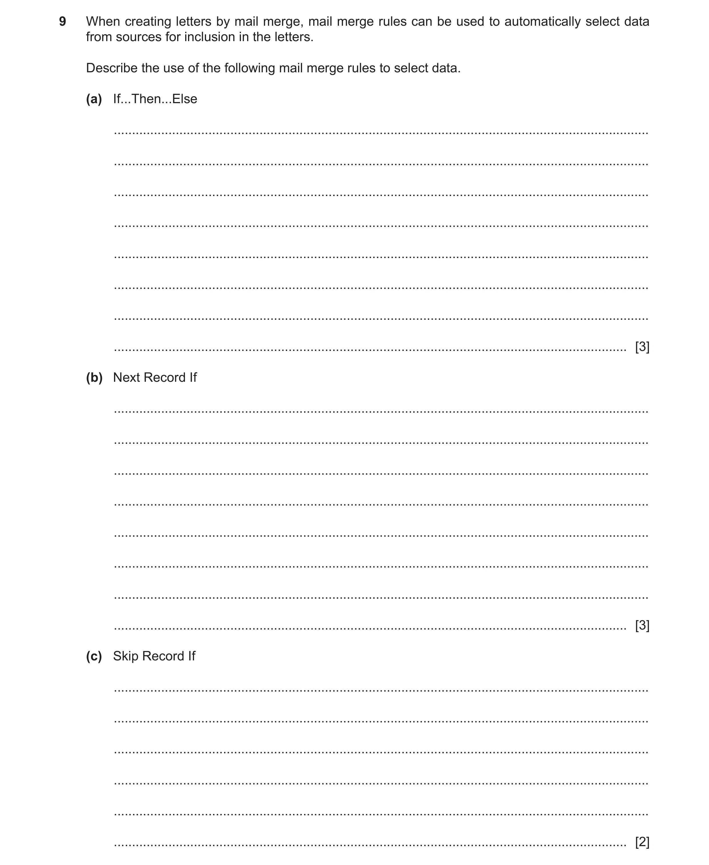 Question 6: When creating letters by mail merge, mail merge rules can be used to automatically select data from sources for inclusion in the letters. D…