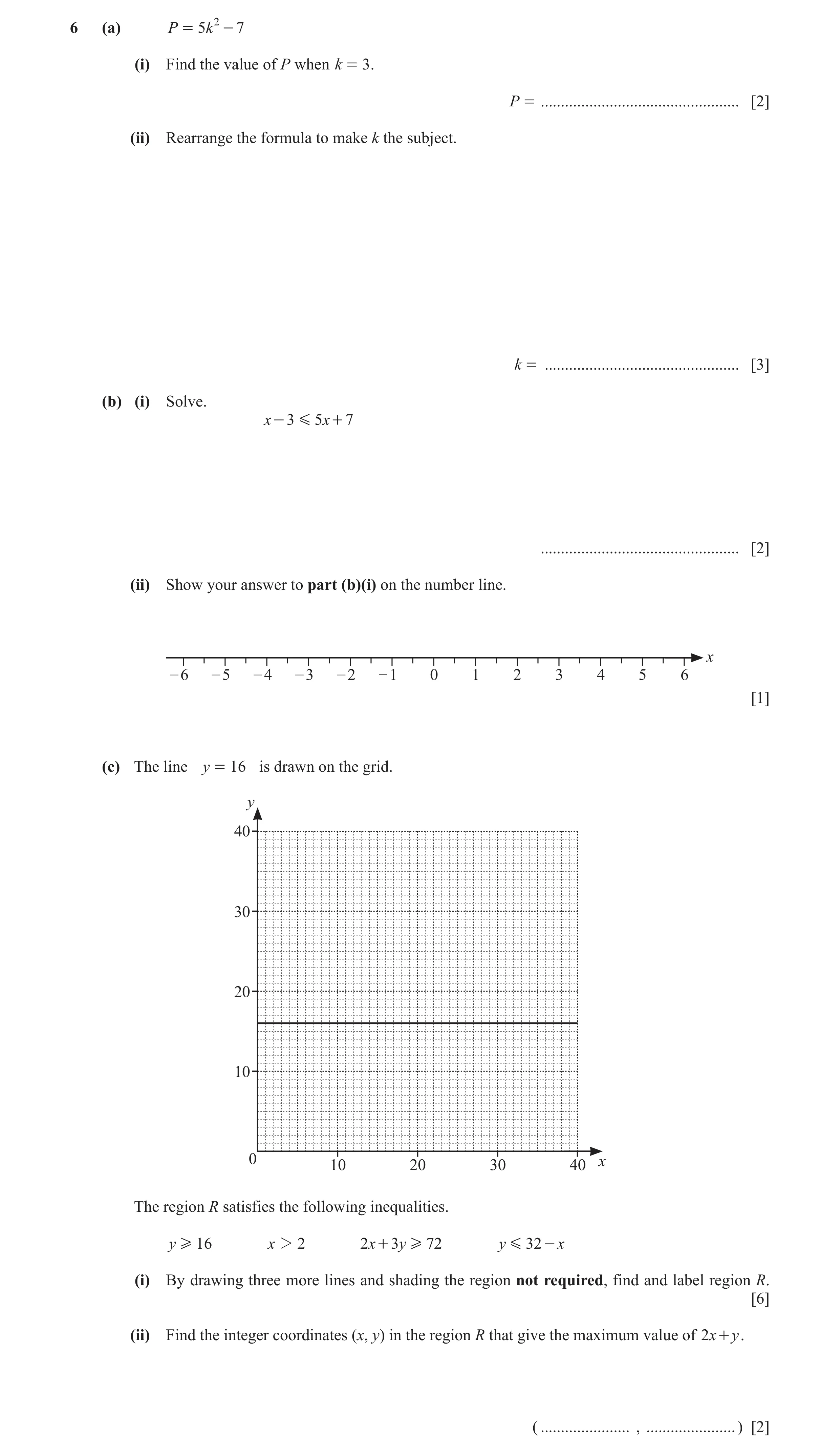 Question 16: (a) P = 5k 2 - 7 (i) Find the value of P when k = 3 . P = ................................................. [2] (ii) Rearrange the formula …