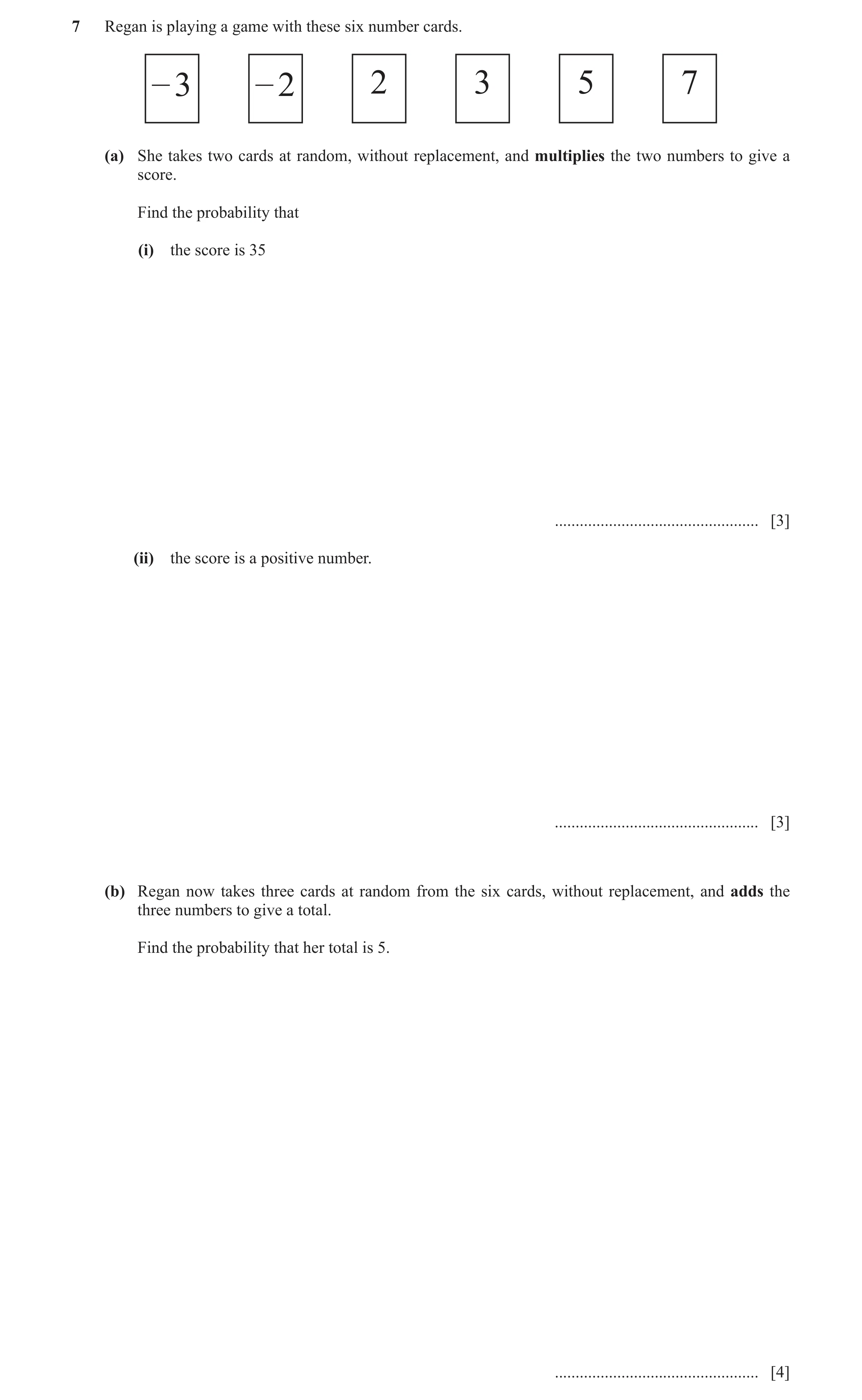 Question 26: Regan is playing a game with these six number cards. – 3 – 2 2 3 5 7 (a) She takes two cards at random, without replacement, and multiplies…