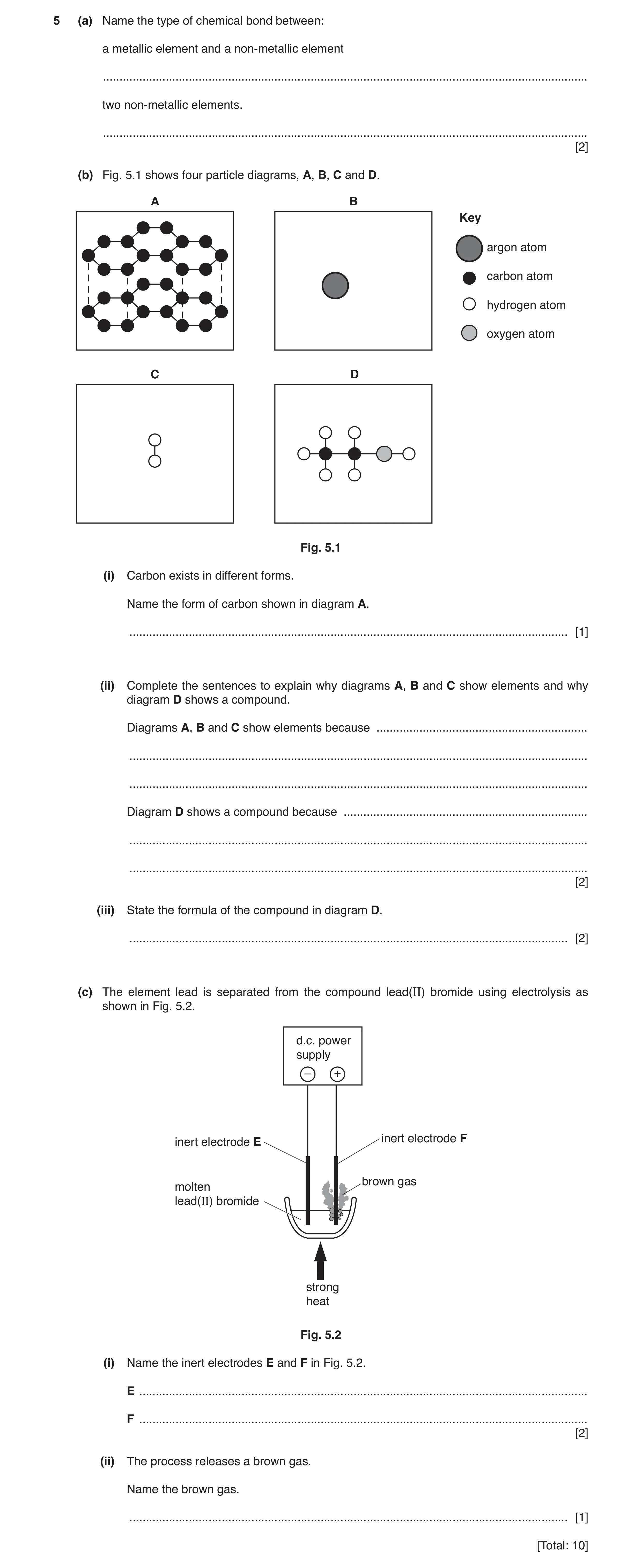 Question 14: (a) Name the type of chemical bond between: a metallic element and a non-metallic element .................................................…