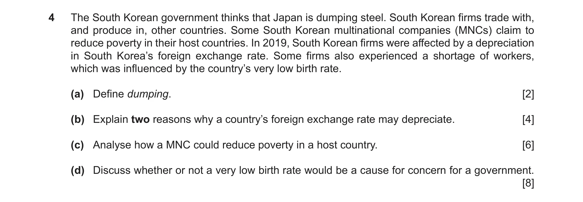 Question 6: The South Korean government thinks that Japan is dumping steel. South Korean firms trade with, and produce in, other countries. Some South …