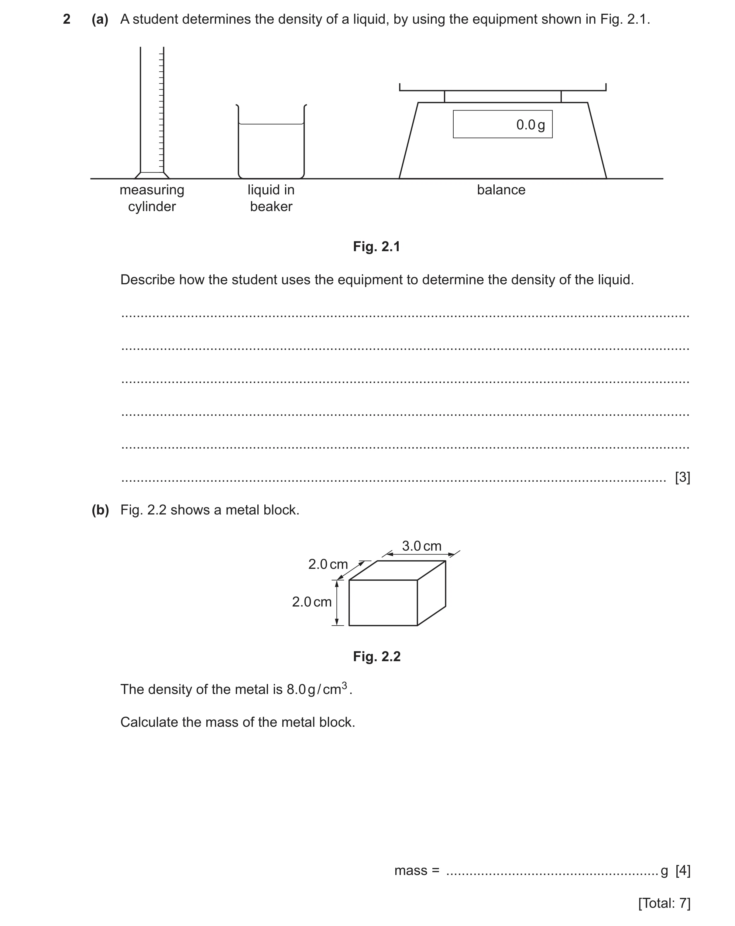 Question 34: (a) A student determines the density of a liquid, by using the equipment shown in Fig. 2.1. 0.0 g measuring liquid in balance cylinder beak…