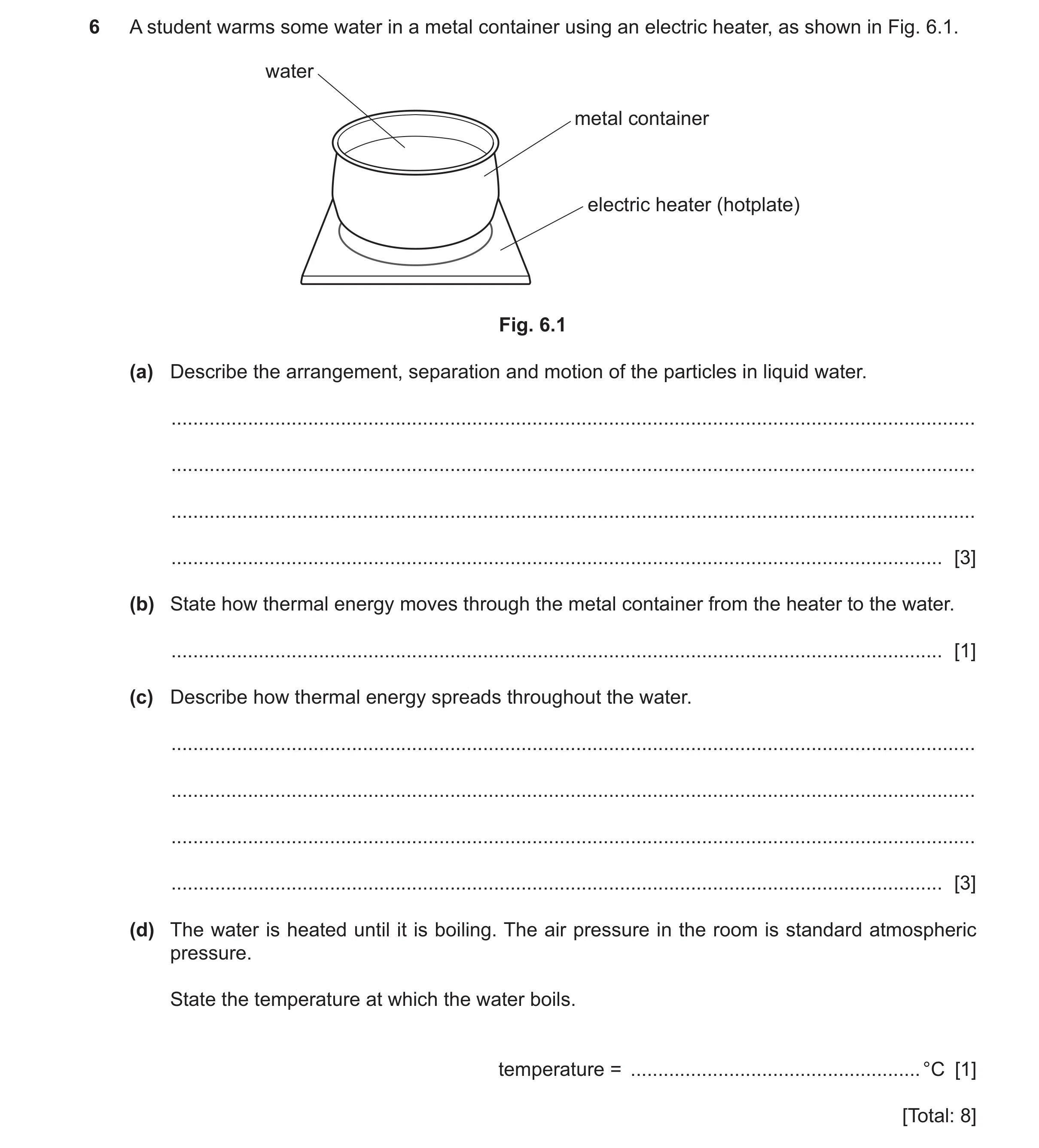 Question 26: A student warms some water in a metal container using an electric heater, as shown in Fig. 6.1. water metal container electric heater (hotp…