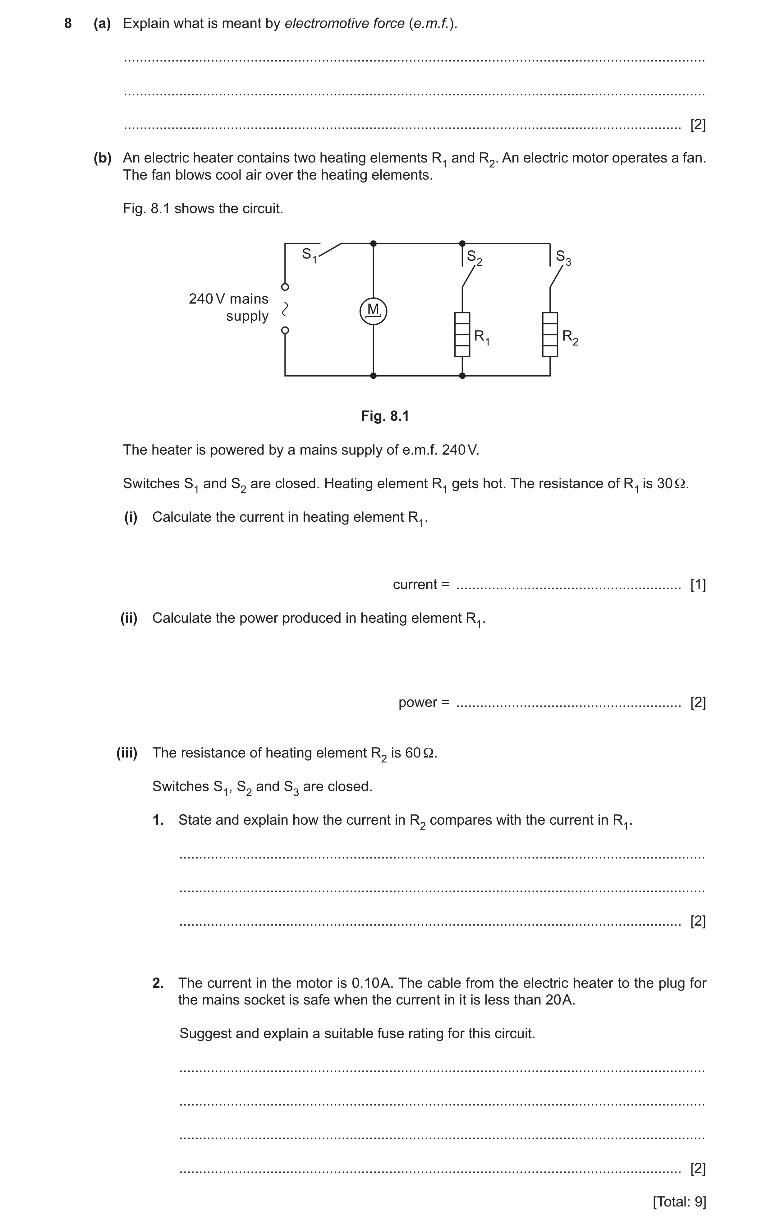 Question 25: (a) Explain what is meant by electromotive force (e.m.f.). ................................................................................…