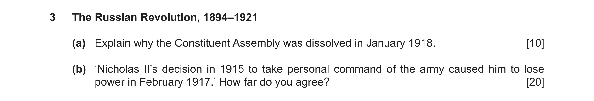 Question 11: The Russian Revolution, 1894–1921 (a) Explain why the Constituent Assembly was dissolved in January 1918. [10] (b) ‘Nicholas II’s decision …