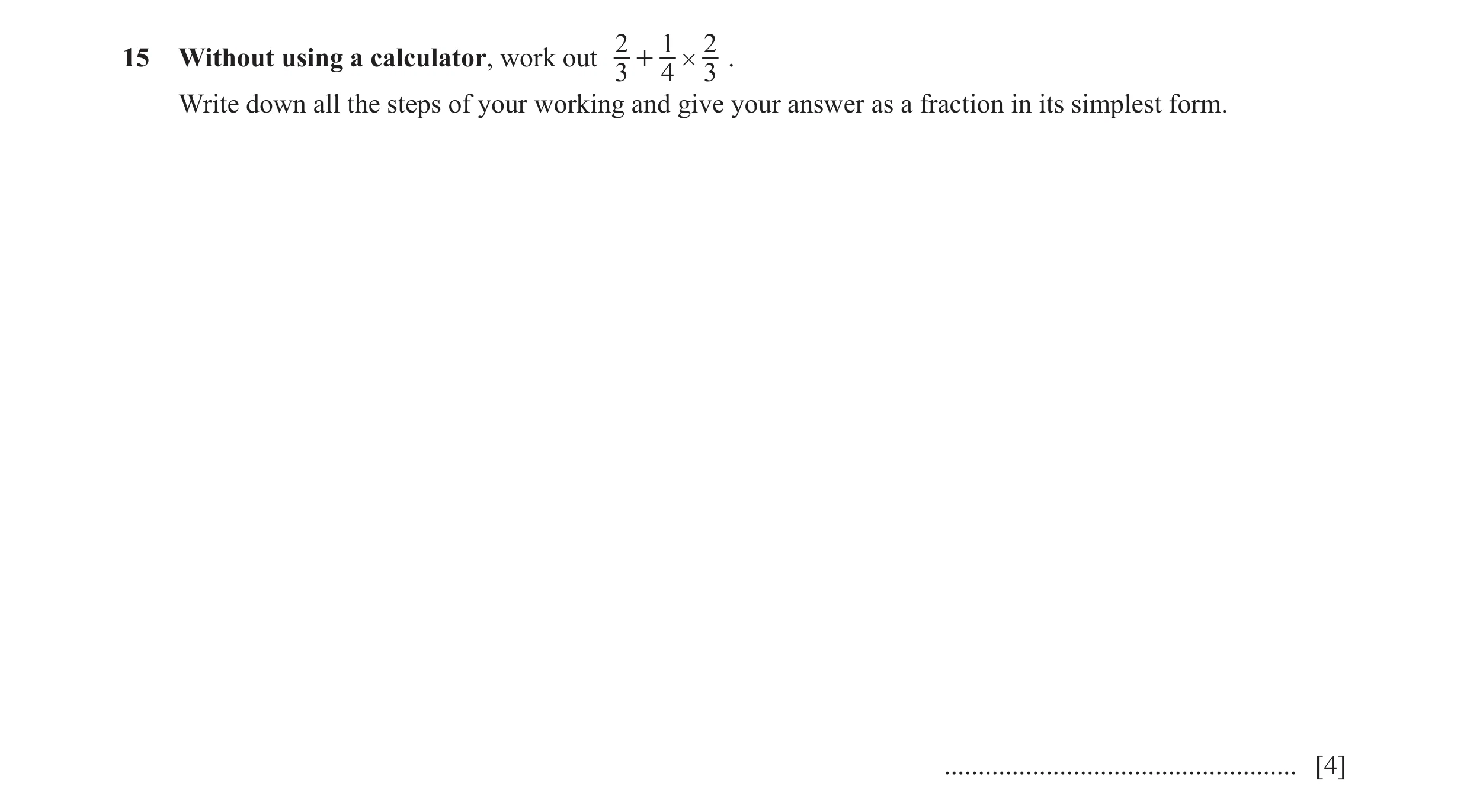 Question 61: 1 215 Without using a calculator, work out + # . 3 4 3 Write down all the steps of your working and give your answer as a fraction in its s…