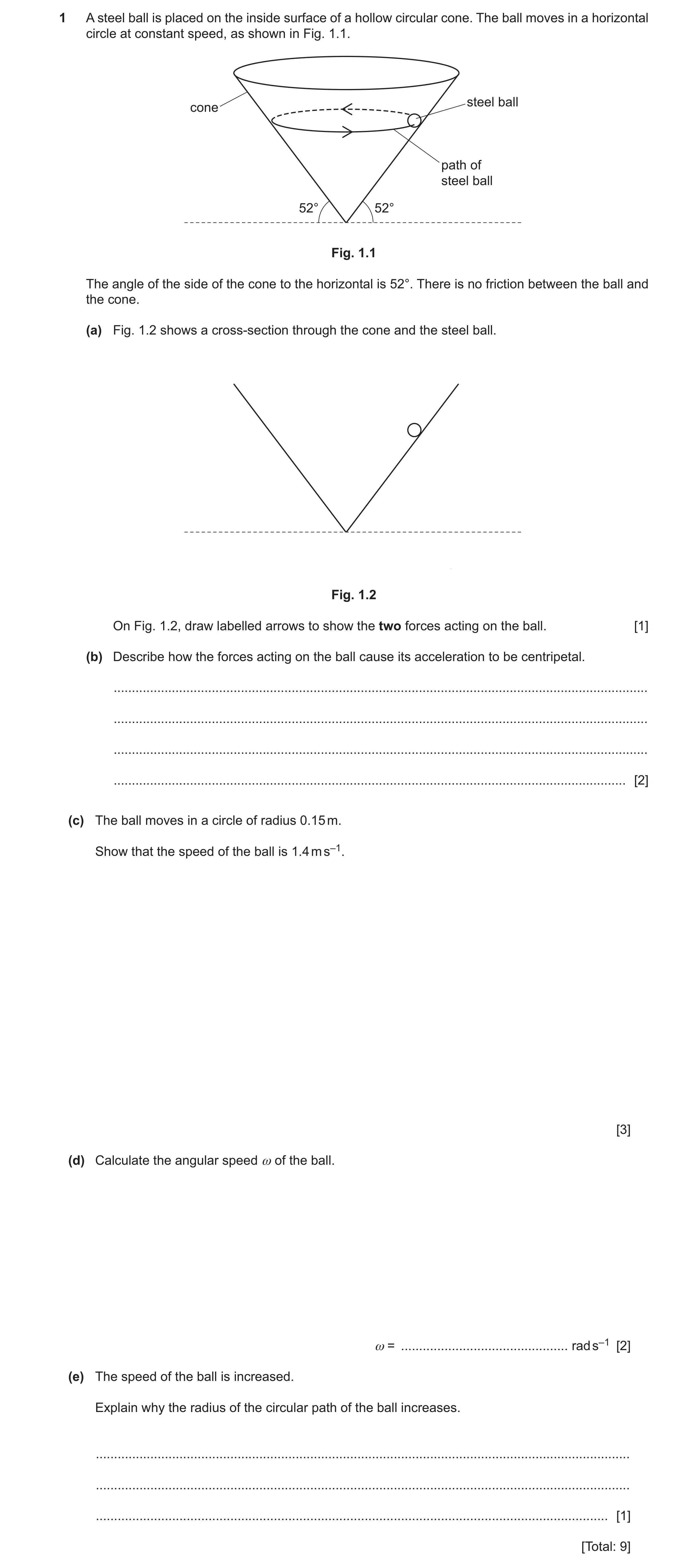 Question 29: A steel ball is placed on the inside surface of a hollow circular cone. The ball moves in a horizontal circle at constant speed, as shown i…