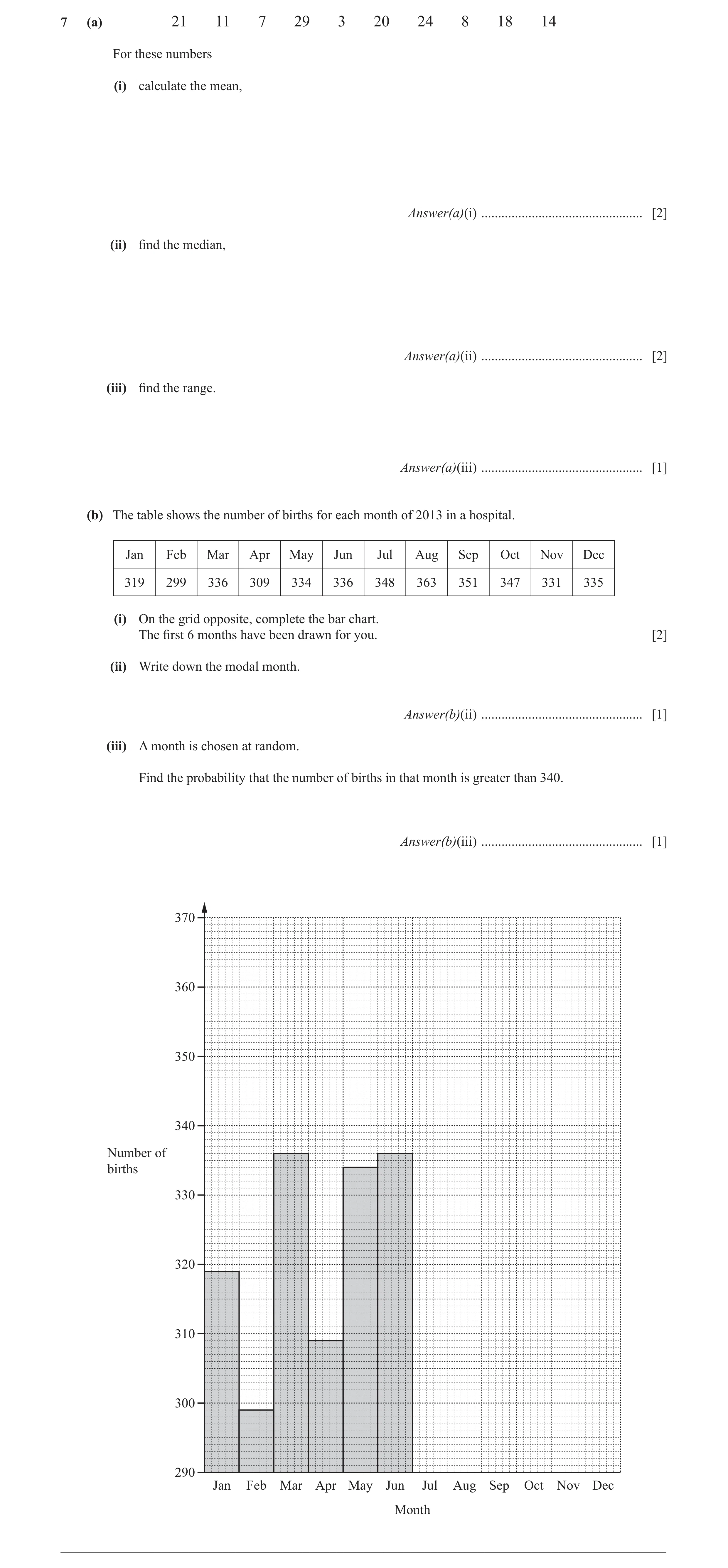 Question 29: (a) 21 11 7 29 3 20 24 8 18 14 For these numbers (i) calculate the mean, Answer(a)(i) ................................................ [2] …
