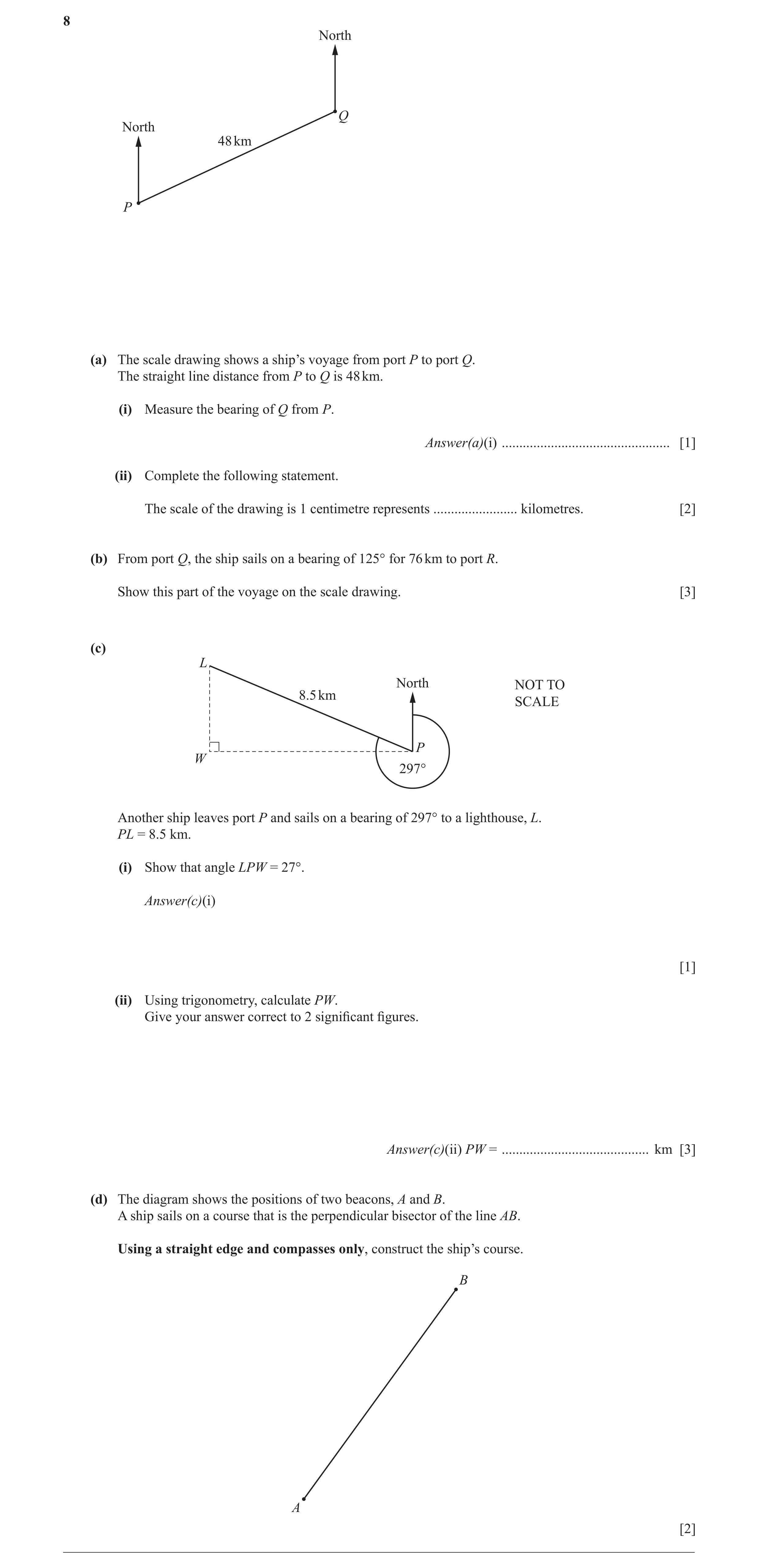 Question 29: North Q North 48 km P (a) The scale drawing shows a ship’s voyage from port P to port Q. The straight line distance from P to Q is 48 km. (…