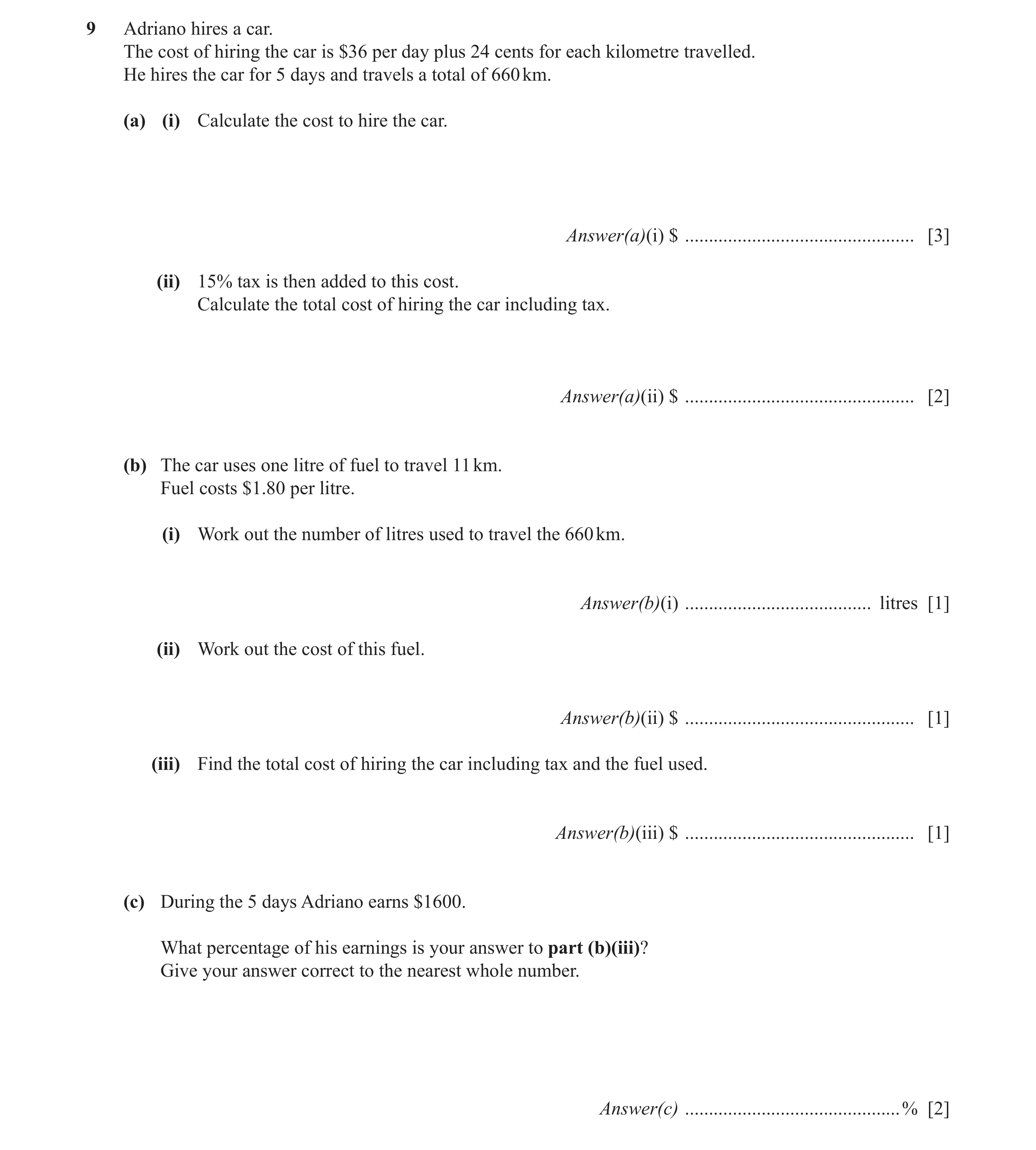 Question 27: Adriano hires a car. The cost of hiring the car is $36 per day plus 24 cents for each kilometre travelled. He hires the car for 5 days and …