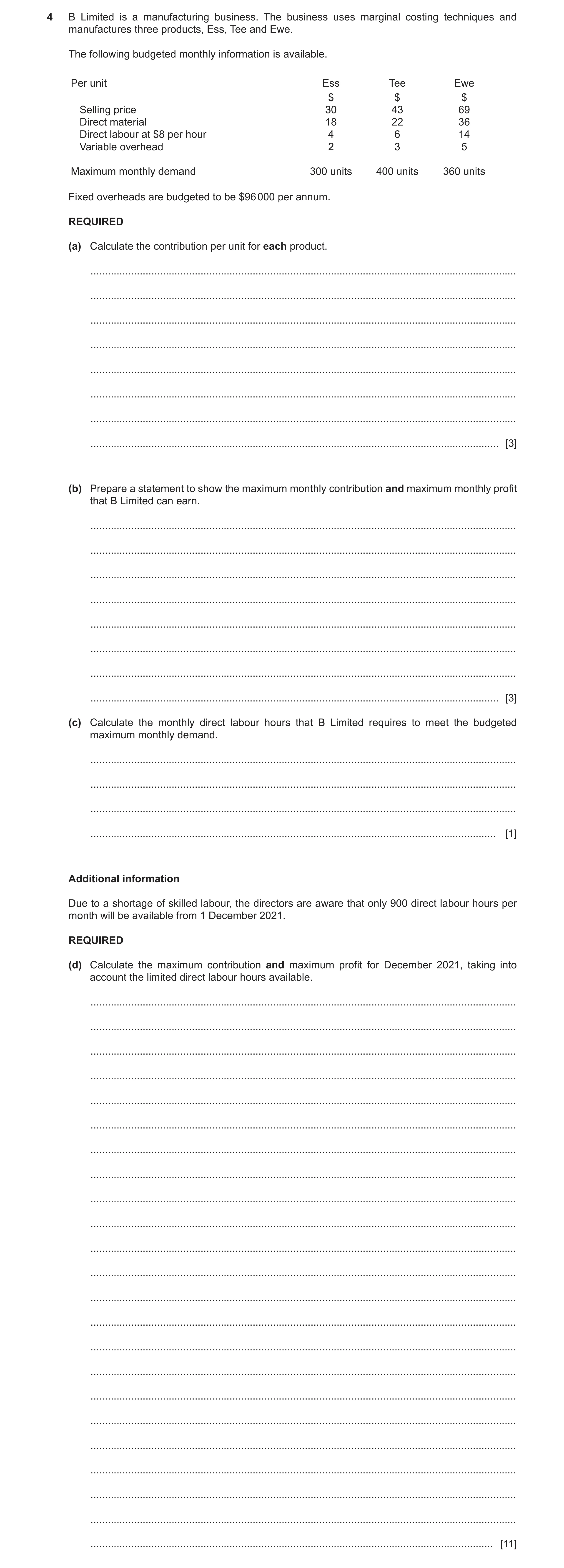 Question 15: B Limited is a manufacturing business. The business uses marginal costing techniques and manufactures three products, Ess, Tee and Ewe. The…