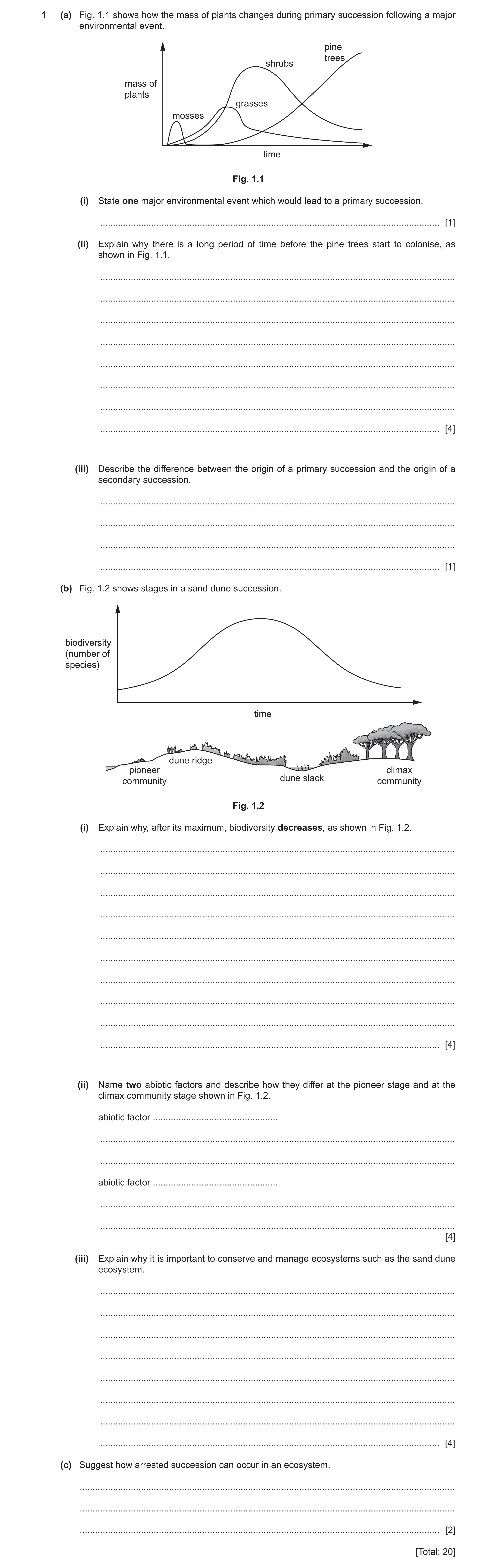 Question 22: (a) Fig. 1.1 shows how the mass of plants changes during primary succession following a major environmental event. pine trees shrubs mass o…