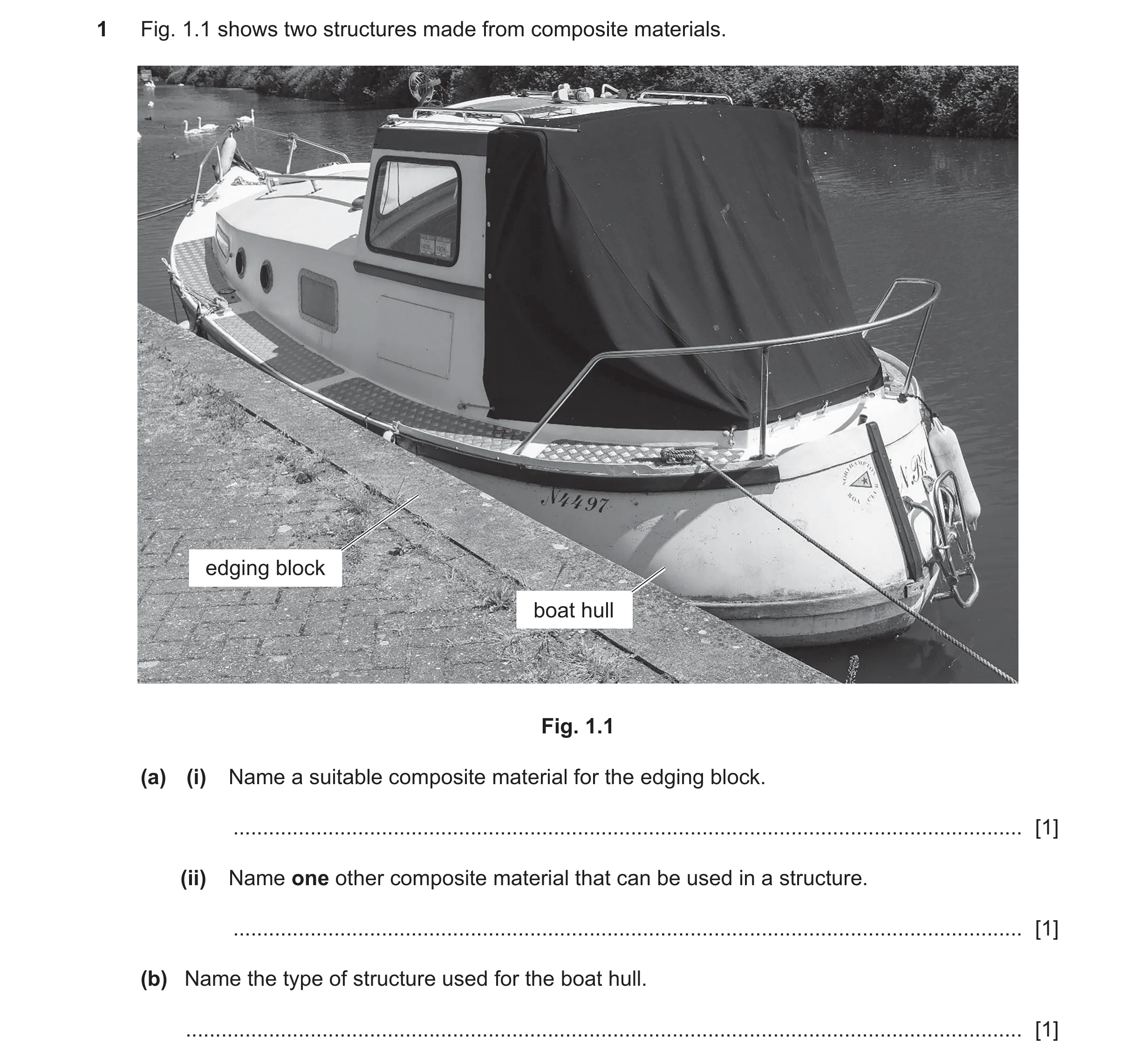 Question 161: Fig. 1.1 shows two structures made from composite materials. edging block boat hull Fig. 1.1 (a) (i) Name a suitable composite material for…