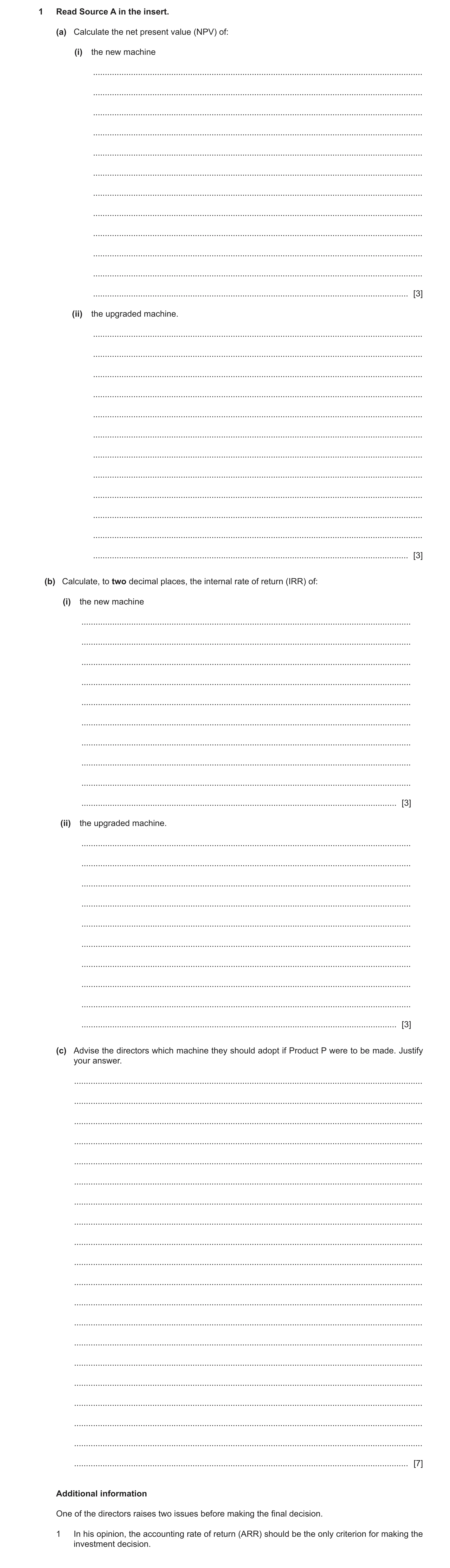 Question 17: Read Source A in the insert. (a) Calculate the net present value (NPV) of: (i) the new machine ............................................…
