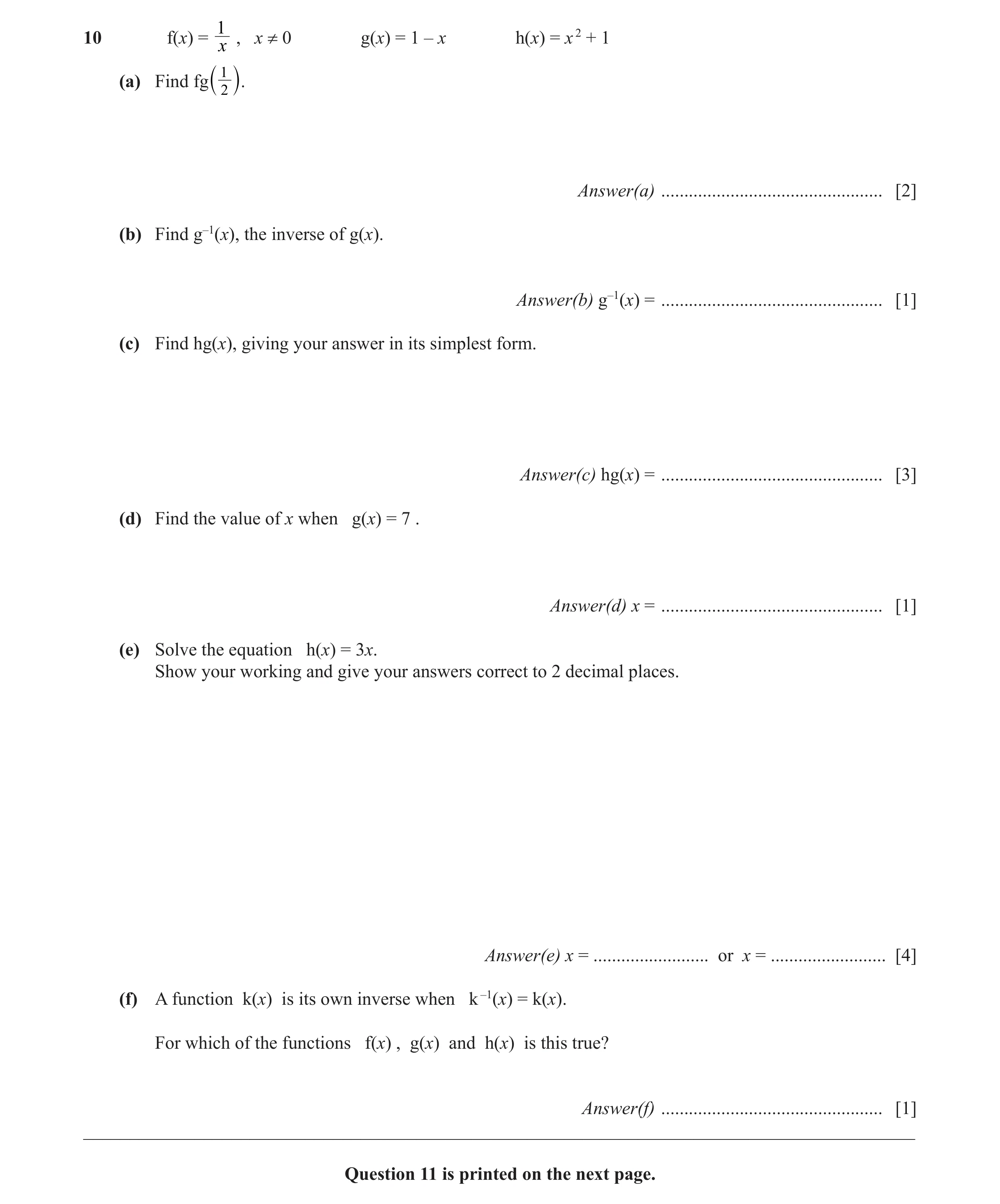 Question 19: 210 f(x) = , x ≠ 0 g(x) = 1 – x h(x) = x + 1 x 1 (a) Find fg 2 ` j. Answer(a) ................................................ [2] (b) Find…