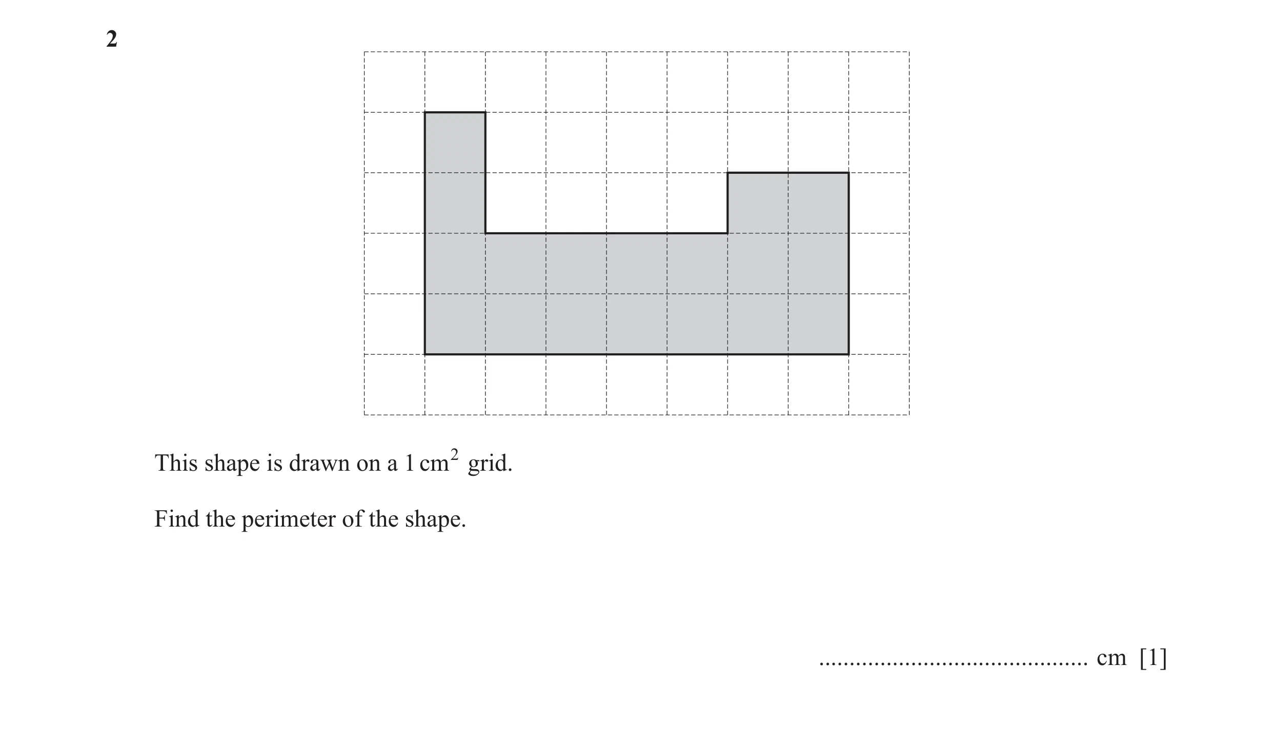 Question 59: This shape is drawn on a 1 cm 2 grid. Find the perimeter of the shape. ............................................ cm [1]