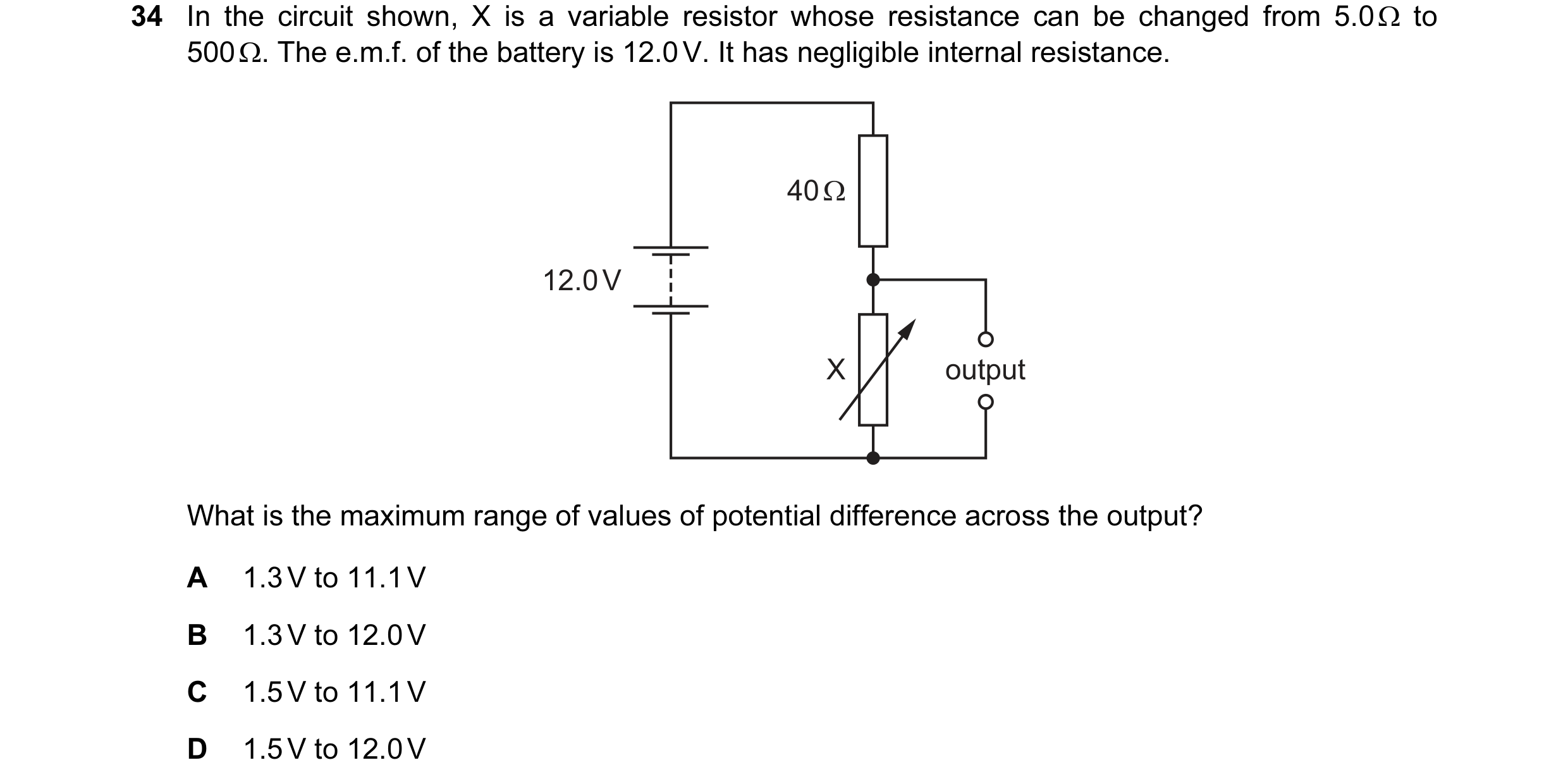 Question 54: In the circuit shown, X is a variable resistor whose resistance can be changed from 5.0 Ω to 500 Ω. The e.m.f. of the battery is 12.0 V. It…