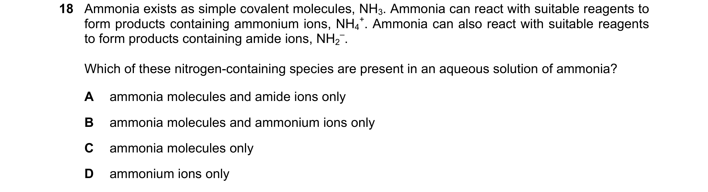 Question 61: Ammonia exists as simple covalent molecules, NH3. Ammonia can react with suitable reagents to form products containing ammonium ions, NH4 +…