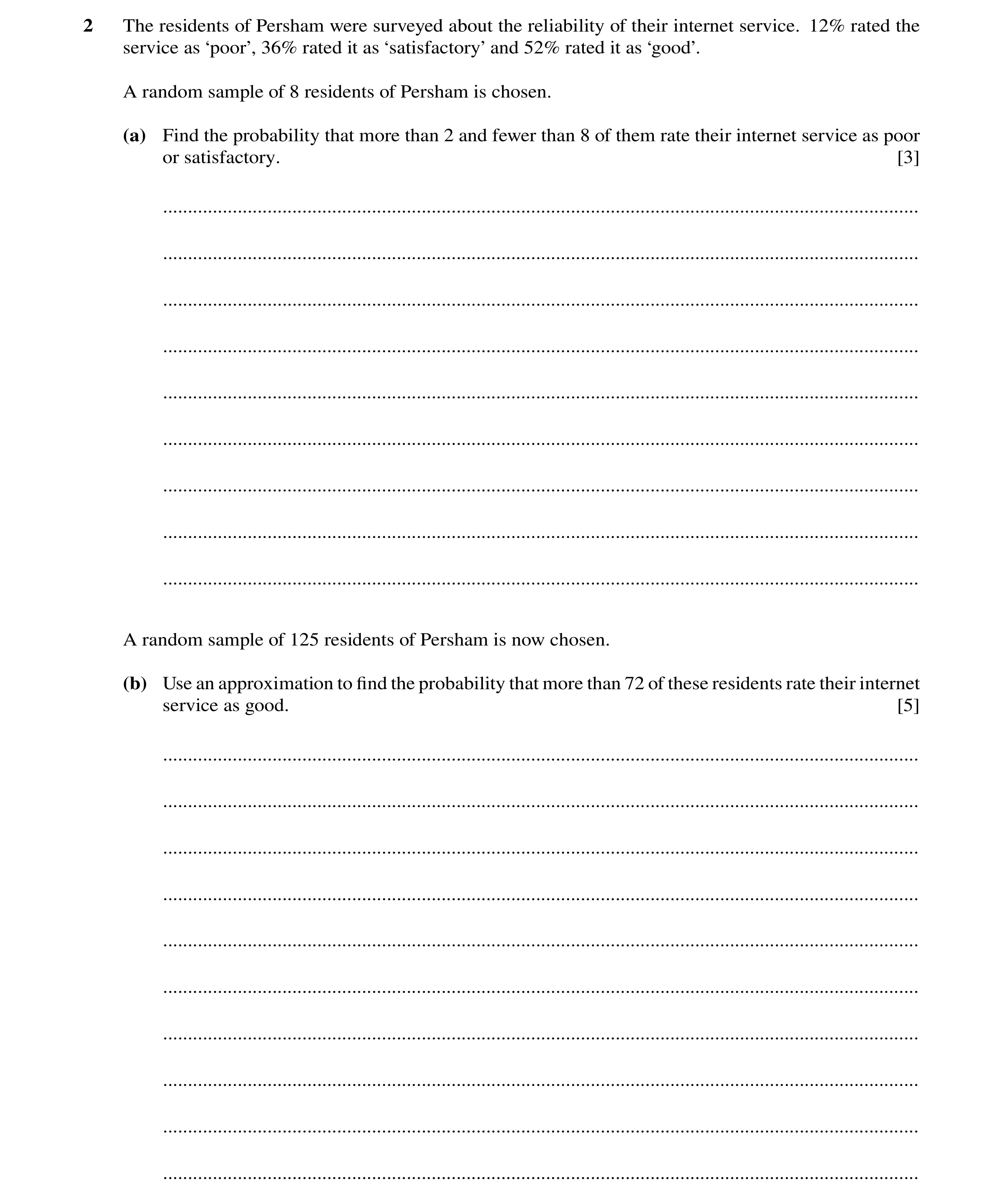 Question 47: The residents of Persham were surveyed about the reliability of their internet service. 12% rated the service as ‘poor’, 36% rated it as ‘s…